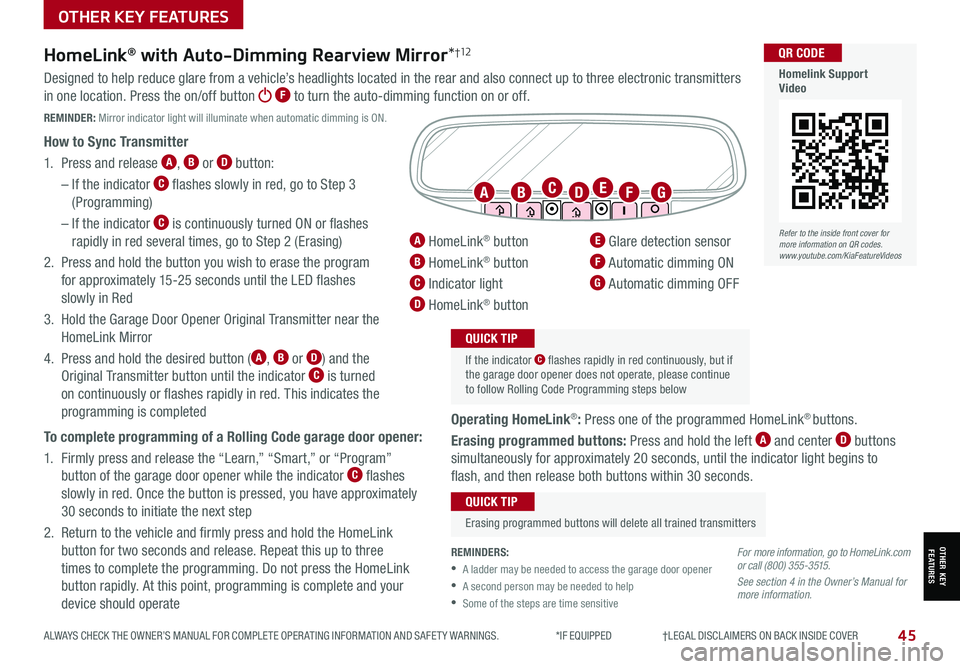 KIA SPORTAGE 2022 Features and Functions Guide 45ALWAYS CHECK THE OWNER’S MANUAL FOR COMPLETE OPER ATING INFORMATION AND SAFET Y WARNINGS. *IF EQUIPPED †LEGAL DISCL AIMERS ON BACK INSIDE COVER
OTHER KEY FEATURES
OTHER KEY KIA SPORTAGE 2022 Features and Functions Guide 45ALWAYS CHECK THE OWNER’S MANUAL FOR COMPLETE OPER ATING INFORMATION AND SAFET Y WARNINGS. *IF EQUIPPED †LEGAL DISCL AIMERS ON BACK INSIDE COVER
OTHER KEY FEATURES
OTHER KEY