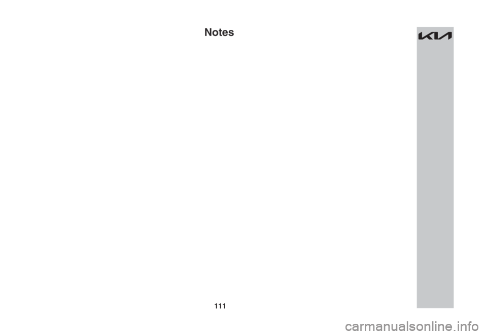 KIA SPORTAGE 2022  Warranty and Consumer Information Guide 111
Notes
��� 22MY ��� (��38-112).indd   1112021-03-19   �� 10:52:34  