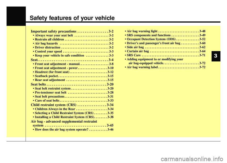 KIA SPORTAGE 2020 User Guide Safety features of your vehicle
Important safety precautions . . . . . . . . . . . . . . . . . 3-2
• Always wear your seat belt . . . . . . . . . . . . . . . . . . . . . 3-2
. . . . . . . . . . . KIA SPORTAGE 2020 User Guide Safety features of your vehicle
Important safety precautions . . . . . . . . . . . . . . . . . 3-2
• Always wear your seat belt . . . . . . . . . . . . . . . . . . . . . 3-2
. . . . . . . . . . .