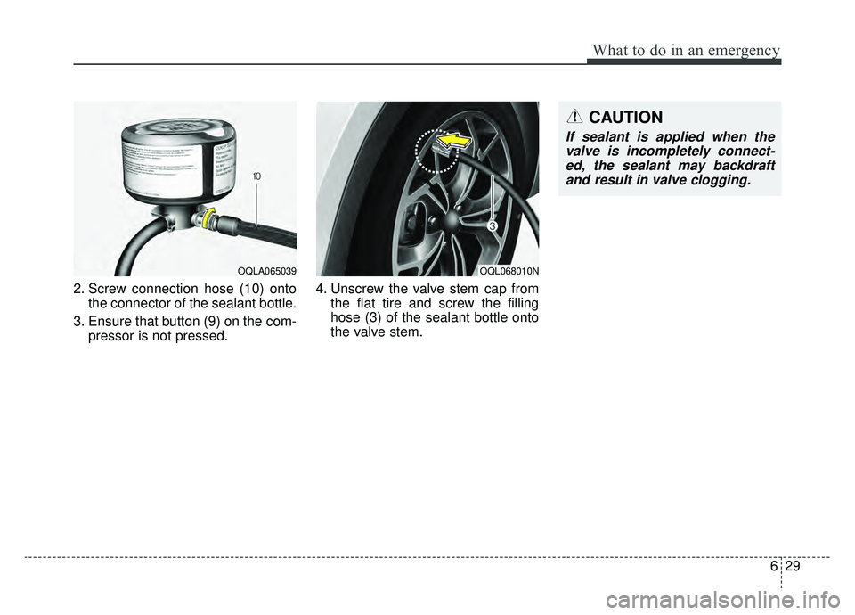 KIA SPORTAGE 2020 Owners Manual 629
What to do in an emergency
2. Screw connection hose (10) ontothe connector of the sealant bottle.
3. Ensure that button (9) on the com- pressor is not pressed. 4. Unscrew the valve stem cap from
t KIA SPORTAGE 2020 Owners Manual 629
What to do in an emergency
2. Screw connection hose (10) ontothe connector of the sealant bottle.
3. Ensure that button (9) on the com- pressor is not pressed. 4. Unscrew the valve stem cap from
t