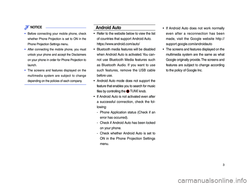 KIA SPORTAGE 2019 Audio Phone Projection Guide 3
NOT\bCE
• Be\bore connecting your mobile phone, check
whether Phone Projection is set to ON in the
Phone Projection Set\itings menu.
• A\bter connecting the mobile phone, yo KIA SPORTAGE 2019 Audio Phone Projection Guide 3
NOT\bCE
• Be\bore connecting your mobile phone, check
whether Phone Projection is set to ON in the
Phone Projection Set\itings menu.
• A\bter connecting the mobile phone, yo