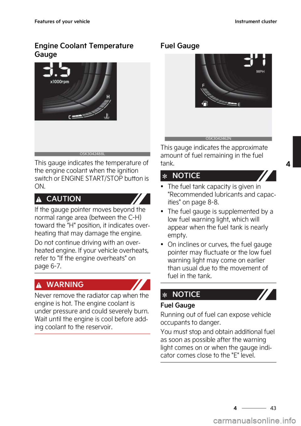 KIA SOUL 2023  Owners Manual ��
�
�
��F�B�U�V�S�F�T��P�G��Z�P�V�S��W�F�I�J�D�M�F�*�O�T�U�S�V�N�F�O�U��D�M�V�T�U�F�S
�&�O�H�J�O�F��$�P�P�M�B�O�U��5�F�N�Q�F�S�B�U�V�S�F�
�(�B�V�H�F
�5�I�J�T��H�B�V�H�F��J�O�E�J�D�B�U�F