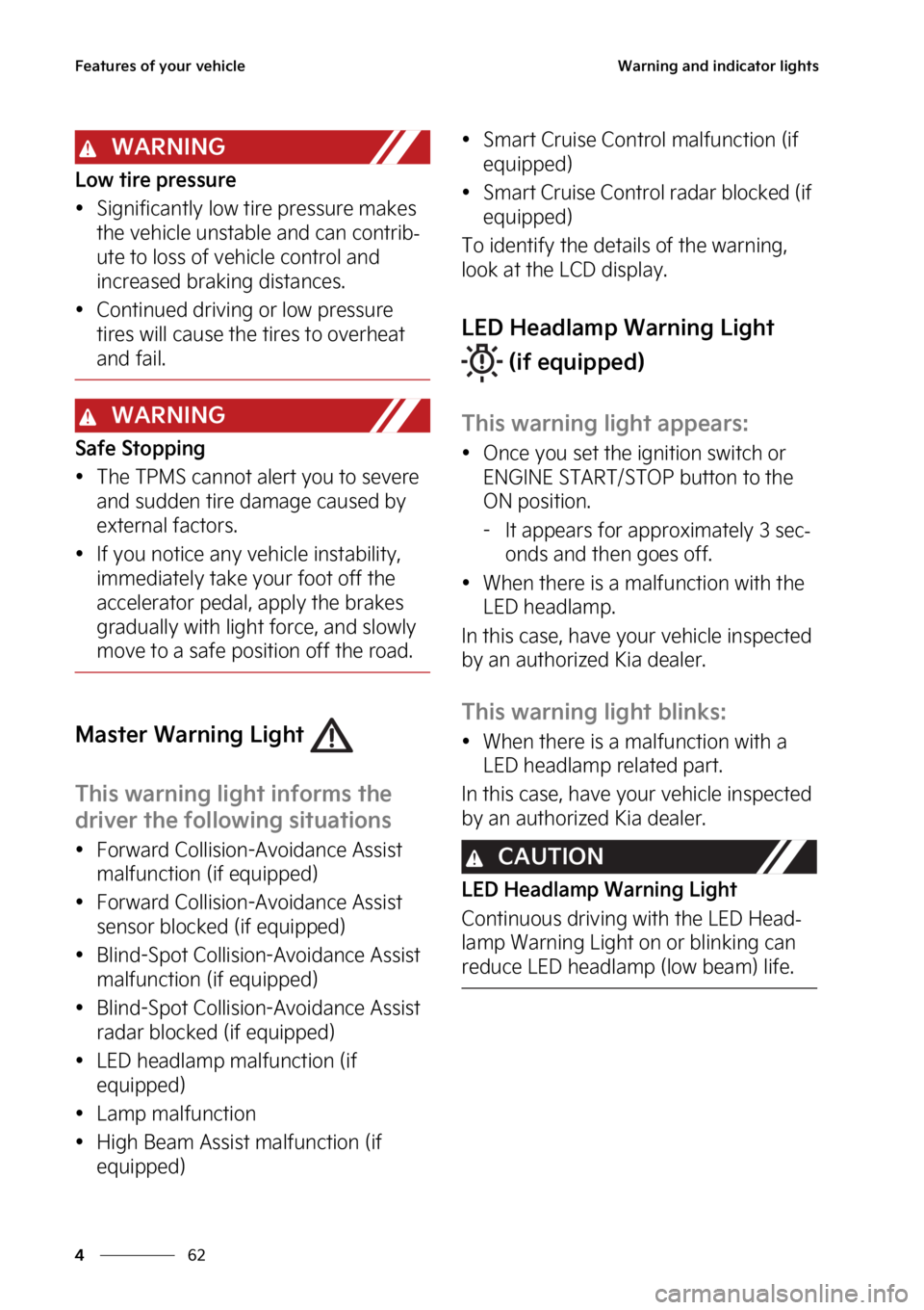 KIA SOUL 2023  Owners Manual ��F�B�U�V�S�F�T��P�G��Z�P�V�S��W�F�I�J�D�M�F
��
�
�8�B�S�O�J�O�H��B�O�E��J�O�E�J�D�B�U�P�S��M�J�H�I�U�T
�8�"�3�/�*�/�(
�-�P�X��U�J�S�F��Q�S�F�T�T�V�S�F
