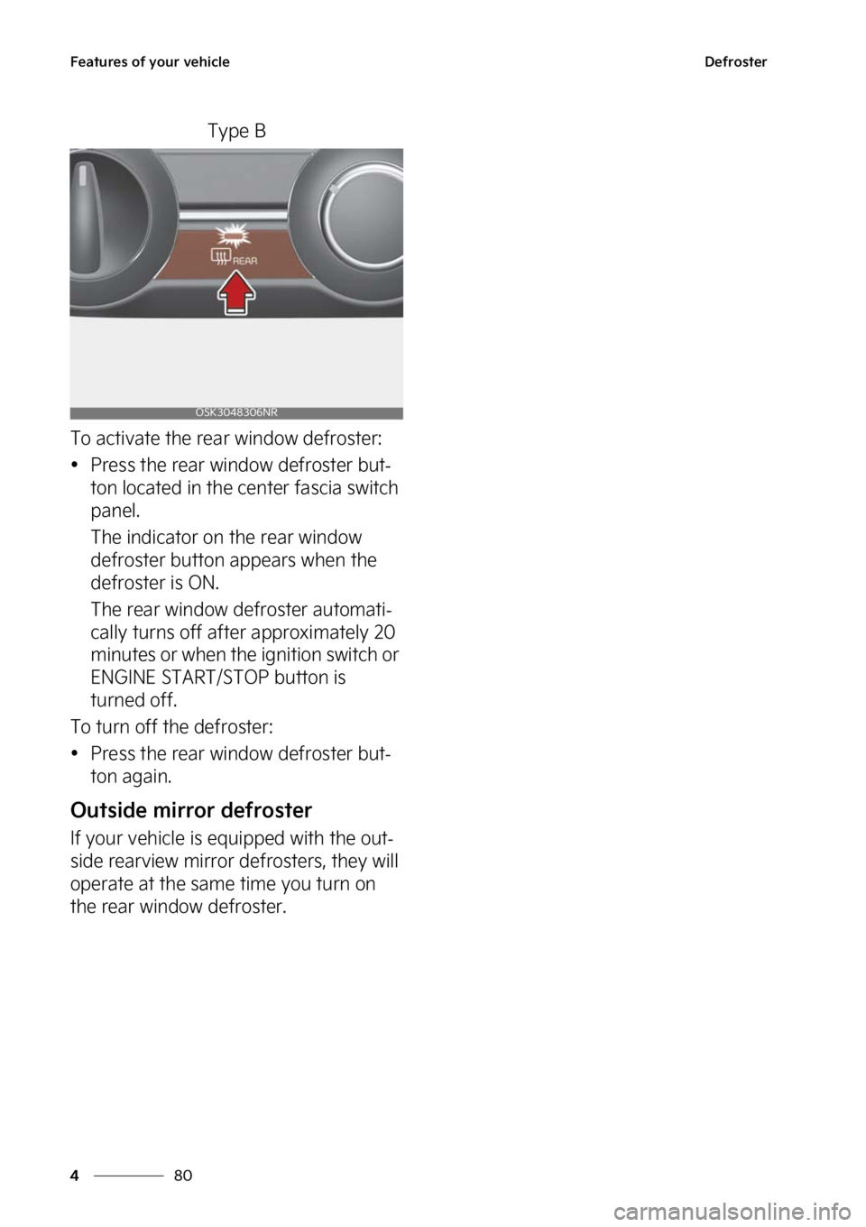 KIA SOUL 2023  Owners Manual ��F�B�U�V�S�F�T��P�G��Z�P�V�S��W�F�I�J�D�M�F
��
�
�%�F�G�S�P�T�U�F�S
�5�Z�Q�F��#
�5�P��B�D�U�J�W�B�U�F��U�I�F��S�F�B�S��X�J�O�E�P�X��E�F�G�S�P�T�U�F�S�
