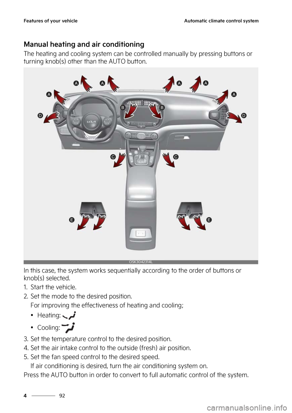 KIA SOUL 2023  Owners Manual ��F�B�U�V�S�F�T��P�G��Z�P�V�S��W�F�I�J�D�M�F
��
�
�"�V�U�P�N�B�U�J�D��D�M�J�N�B�U�F��D�P�O�U�S�P�M��T�Z�T�U�F�N
�.�B�O�V�B�M��I�F�B�U�J�O�H��B�O�E��B�J�S��D�P�O�E�J�U�J�P�O�J�O�H
�5�I�F�