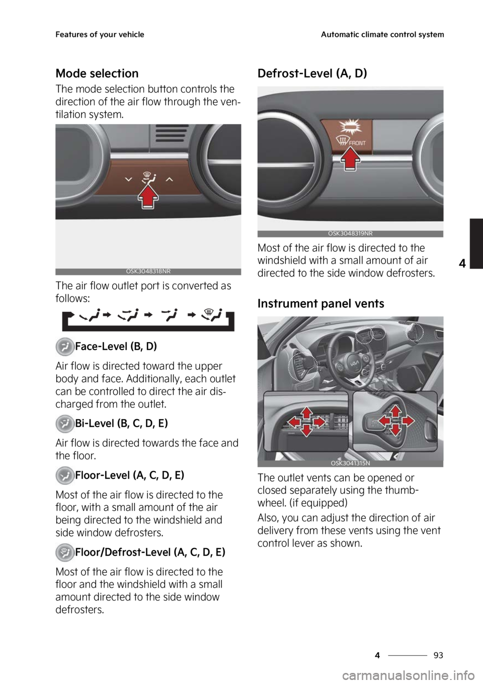 KIA SOUL 2023  Owners Manual ��
�
�
��F�B�U�V�S�F�T��P�G��Z�P�V�S��W�F�I�J�D�M�F�"�V�U�P�N�B�U�J�D��D�M�J�N�B�U�F��D�P�O�U�S�P�M��T�Z�T�U�F�N
�.�P�E�F��T�F�M�F�D�U�J�P�O
�5�I�F��N�P�E�F��T�F�M�F�D�U�J�P�O��C�V�U�U�