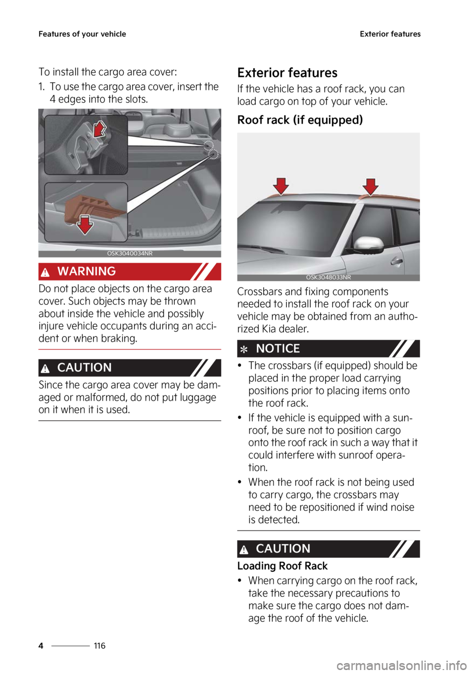 KIA SOUL 2023  Owners Manual ��F�B�U�V�S�F�T��P�G��Z�P�V�S��W�F�I�J�D�M�F
���
�
�&�Y�U�F�S�J�P�S��G�F�B�U�V�S�F�T
�5�P��J�O�T�U�B�M�M��U�I�F��D�B�S�H�P��B�S�F�B��D�P�W�F�S�
�� �5�P��V�T�F��U�I�F��D�B�S�H�P��B