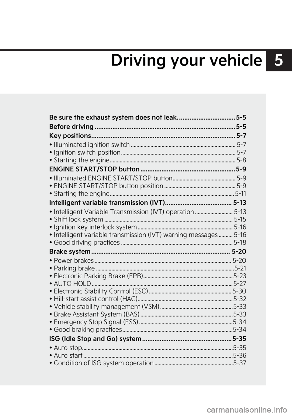KIA SOUL 2023  Owners Manual �
�%�S�J�W�J�O�H��Z�P�V�S��W�F�I�J�D�M�F
�%�S�J�W�J�O �H��Z�P�V�S��W�F�I �J�D �M�F
�#�F��T�V�S�F��U�I�F��F�Y�I�B�V�T�U��T�Z�T�U �F�N��E�P�F�T��O�P�U��M�F�B�L� ��������������