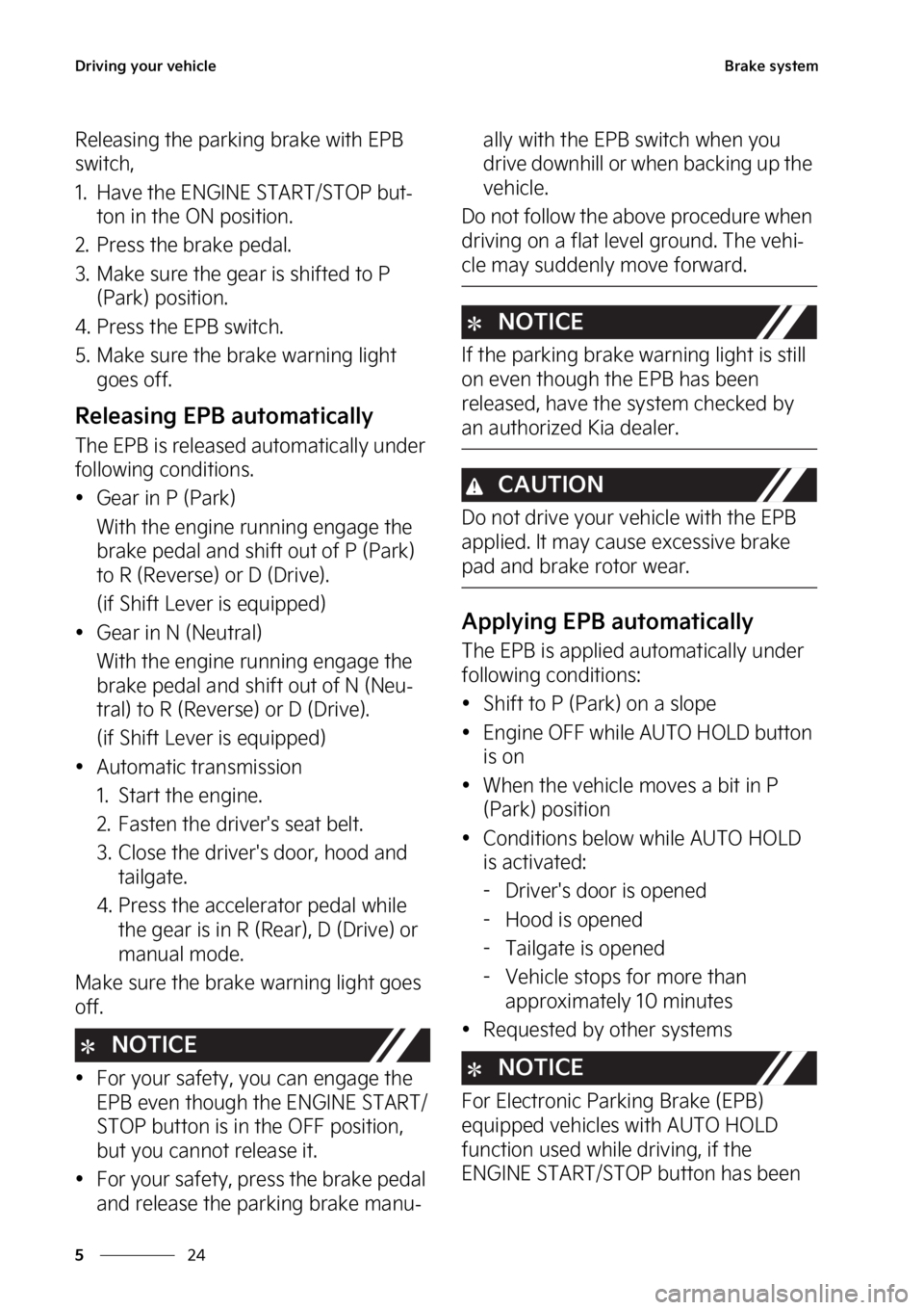 KIA SOUL 2023  Owners Manual �%�S�J�W�J�O�H��Z�P�V�S��W�F�I�J�D�M�F
��
�
�#�S�B�L�F��T�Z�T�U�F�N
�3�F�M�F�B�T�J�O�H��U�I�F��Q�B�S�L�J�O�H��C�S�B�L�F��X�J�U�I��&�1�#�
�T�X�J�U�D�I�
�� �)�B�W�F��U�I�F��&�/�(�*�/�&�