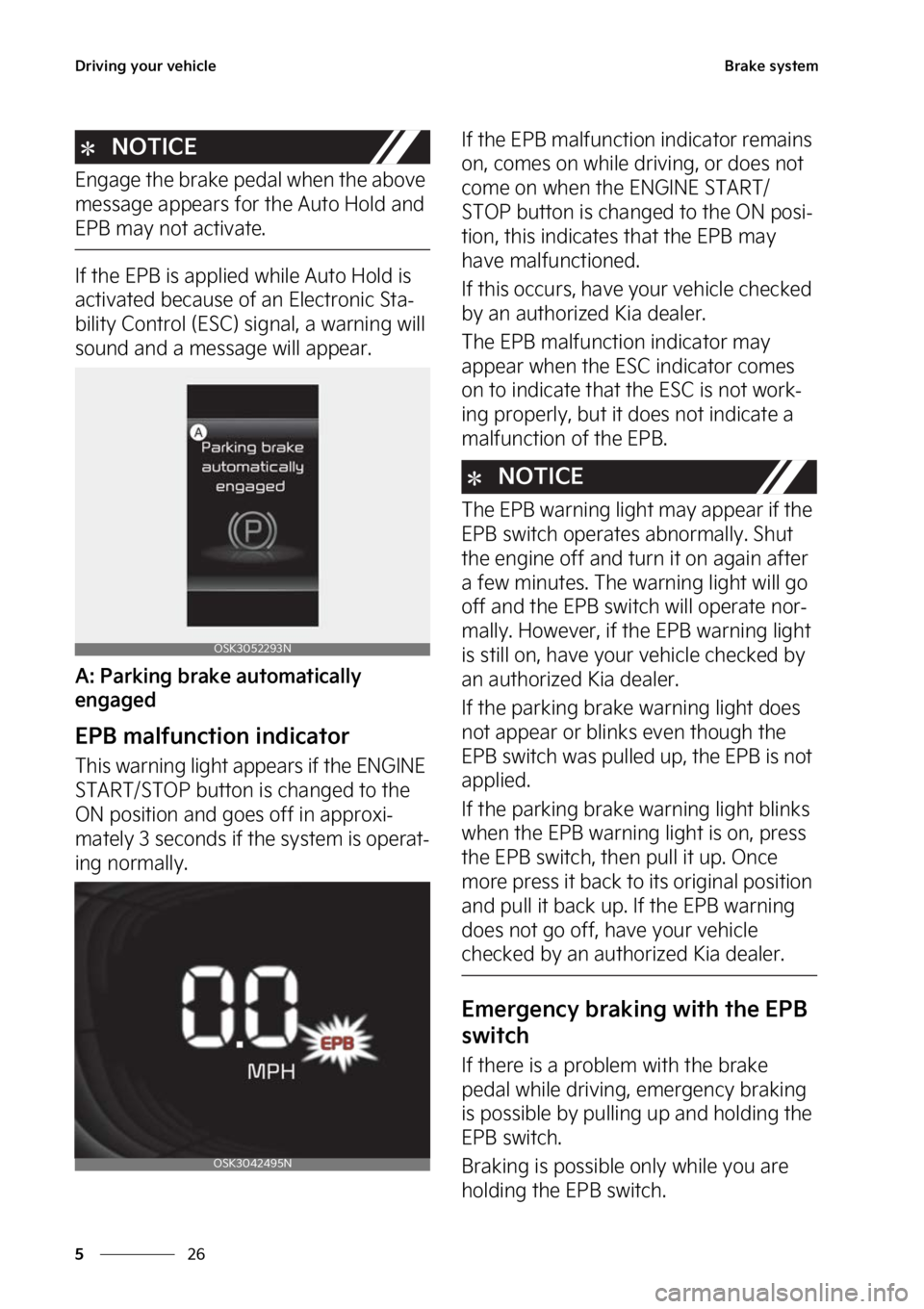 KIA SOUL 2023  Owners Manual �%�S�J�W�J�O�H��Z�P�V�S��W�F�I�J�D�M�F
��
�
�#�S�B�L�F��T�Z�T�U�F�N
�/�0�5�*�$�&
�&�O�H�B�H�F��U�I�F��C�S�B�L�F��Q�F�E�B�M��X�I�F�O��U�I�F��B�C�P�W�F�
�N�F�T�T�B�H�F��B�Q�Q�F�B�S�T��G�P