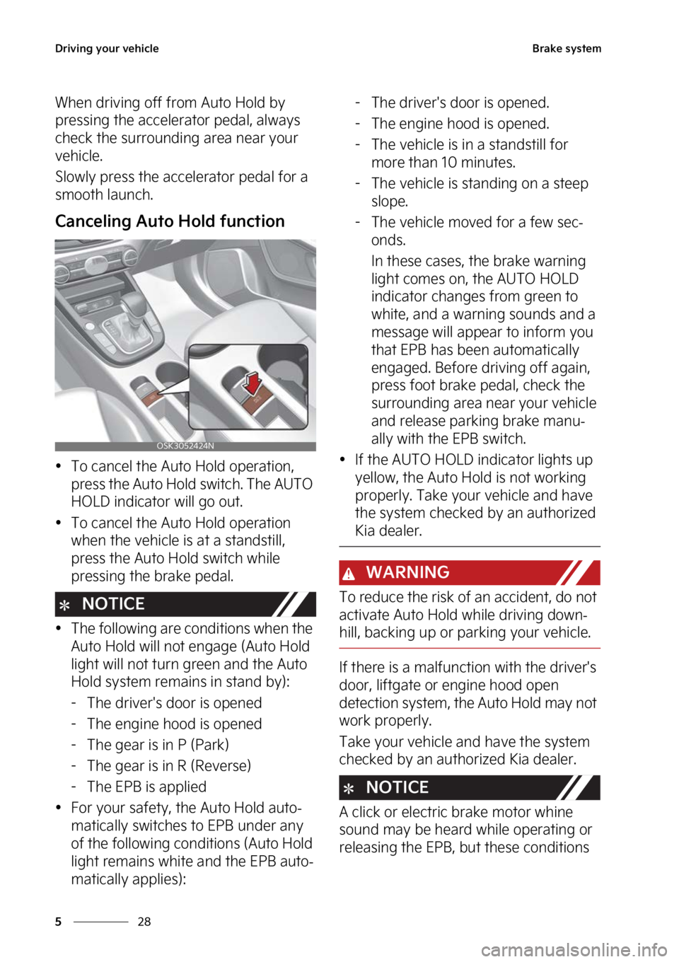 KIA SOUL 2023  Owners Manual �%�S�J�W�J�O�H��Z�P�V�S��W�F�I�J�D�M�F
��
�
�#�S�B�L�F��T�Z�T�U�F�N
�8�I�F�O��E�S�J�W�J�O�H��P�G�G��G�S�P�N��"�V�U�P��)�P�M�E��C�Z�
�Q�S�F�T�T�J�O�H��U�I�F��B�D�D�F�M�F�S�B�U�P�S��Q�F�