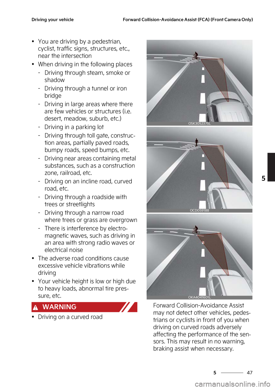 KIA SOUL 2023  Owners Manual ��
�
�
�%�S�J�W�J�O�H��Z�P�V�S��W�F�I�J�D�M�F��P�S�X�B�S�E��$�P�M�M�J�T�J�P�O��"�W�P�J�E�B�O�D�F��"�T�T�J�T�U��	��$�"�
��	��S�P�O�U��$�B�N�F�S�B��0�O�M�Z�


