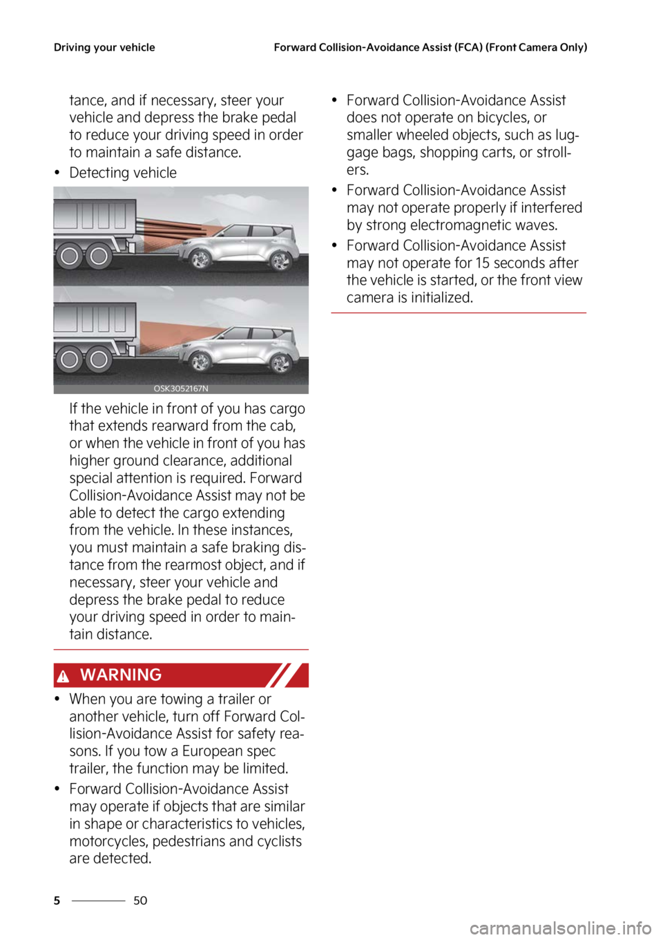 KIA SOUL 2023  Owners Manual �%�S�J�W�J�O�H��Z�P�V�S��W�F�I�J�D�M�F
��
�
��P�S�X�B�S�E��$�P�M�M�J�T�J�P�O��"�W�P�J�E�B�O�D�F��"�T�T�J�T�U��	��$�"�
��	��S�P�O�U��$�B�N�F�S�B��0�O�M�Z�

�U�B�O�D�F�
��B�O�E��J�G��O