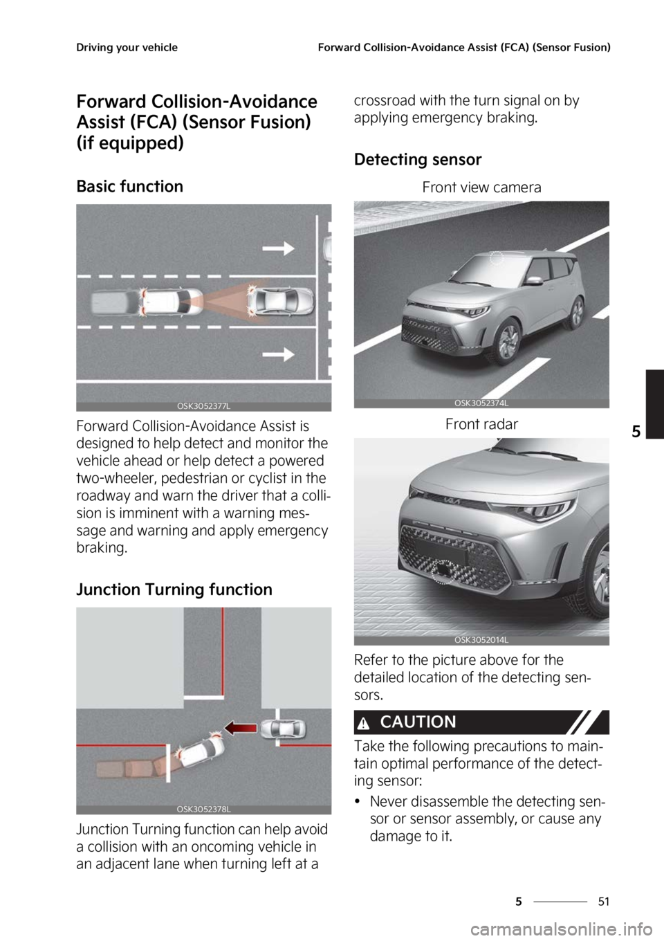 KIA SOUL 2023  Owners Manual ��
�
�
�%�S�J�W�J�O�H��Z�P�V�S��W�F�I�J�D�M�F��P�S�X�B�S�E��$�P�M�M�J�T�J�P�O��"�W�P�J�E�B�O�D�F��"�T�T�J�T�U��	��$�"�
��	�4�F�O�T�P�S���V�T�J�P�O�

��P�S�X�B�S�E��$�P�M�M�J�T�J�P�O�