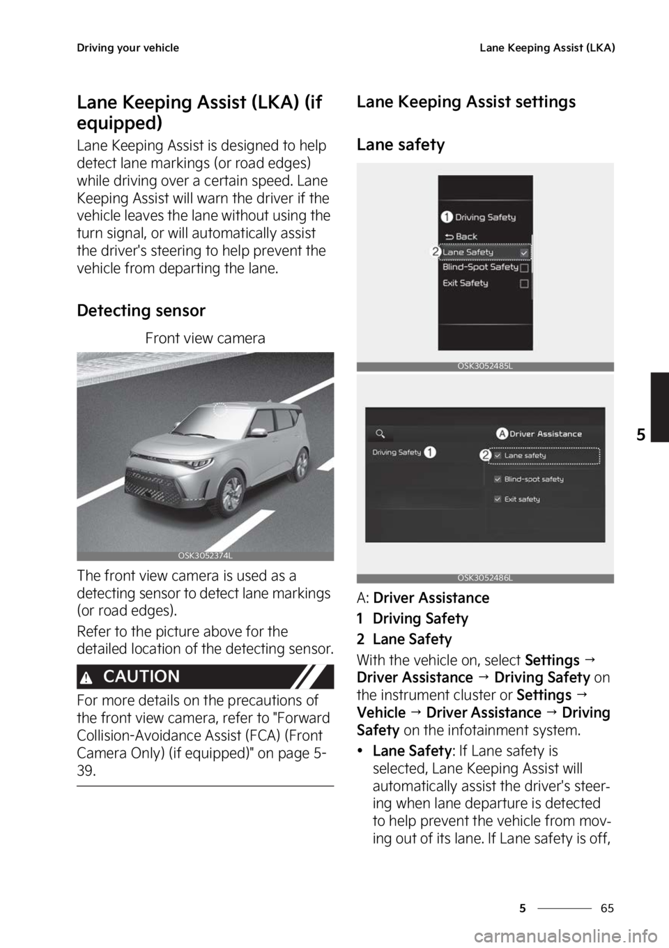 KIA SOUL 2023  Owners Manual ��
�
�
�%�S�J�W�J�O�H��Z�P�V�S��W�F�I�J�D�M�F�-�B�O�F��,�F�F�Q�J�O�H��"�T�T�J�T�U��	�-�,�"�

�-�B�O�F��,�F�F�Q�J�O�H��"�T�T�J�T�U��	�-�,�"�
��	�J�G�
�F�R�V�J�Q�Q�F�E�

�-�B�O�F��,�F�F�Q