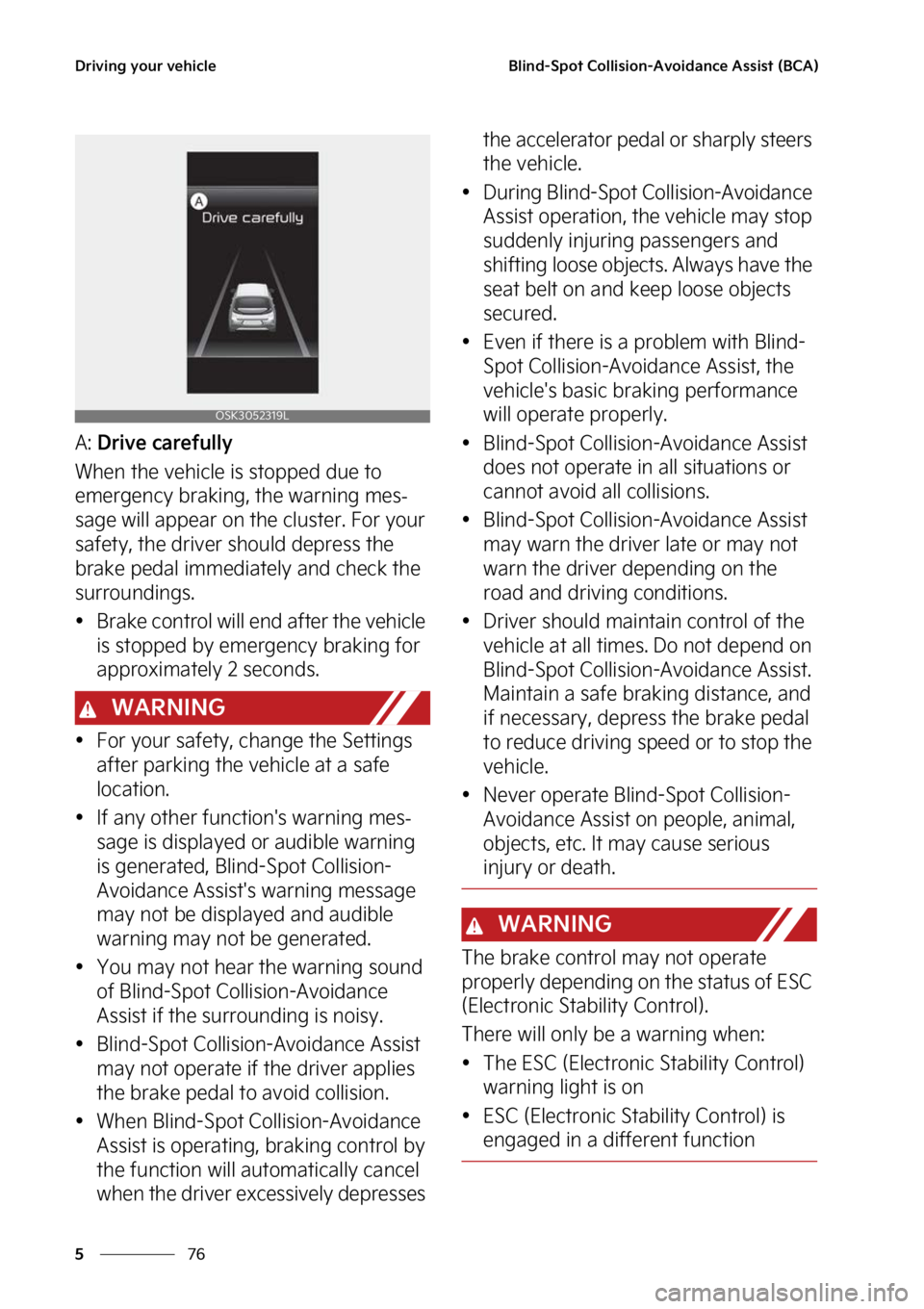 KIA SOUL 2023  Owners Manual �%�S�J�W�J�O�H��Z�P�V�S��W�F�I�J�D�M�F
��
�
�#�M�J�O�E��4�Q�P�U��$�P�M�M�J�T�J�P�O��"�W�P�J�E�B�O�D�F��"�T�T�J�T�U��	�#�$�"�

�"���%�S�J�W�F��D�B�S�F�G�V�M�M�Z
�8�I�F�O��U�I�F��W�F�I�J�