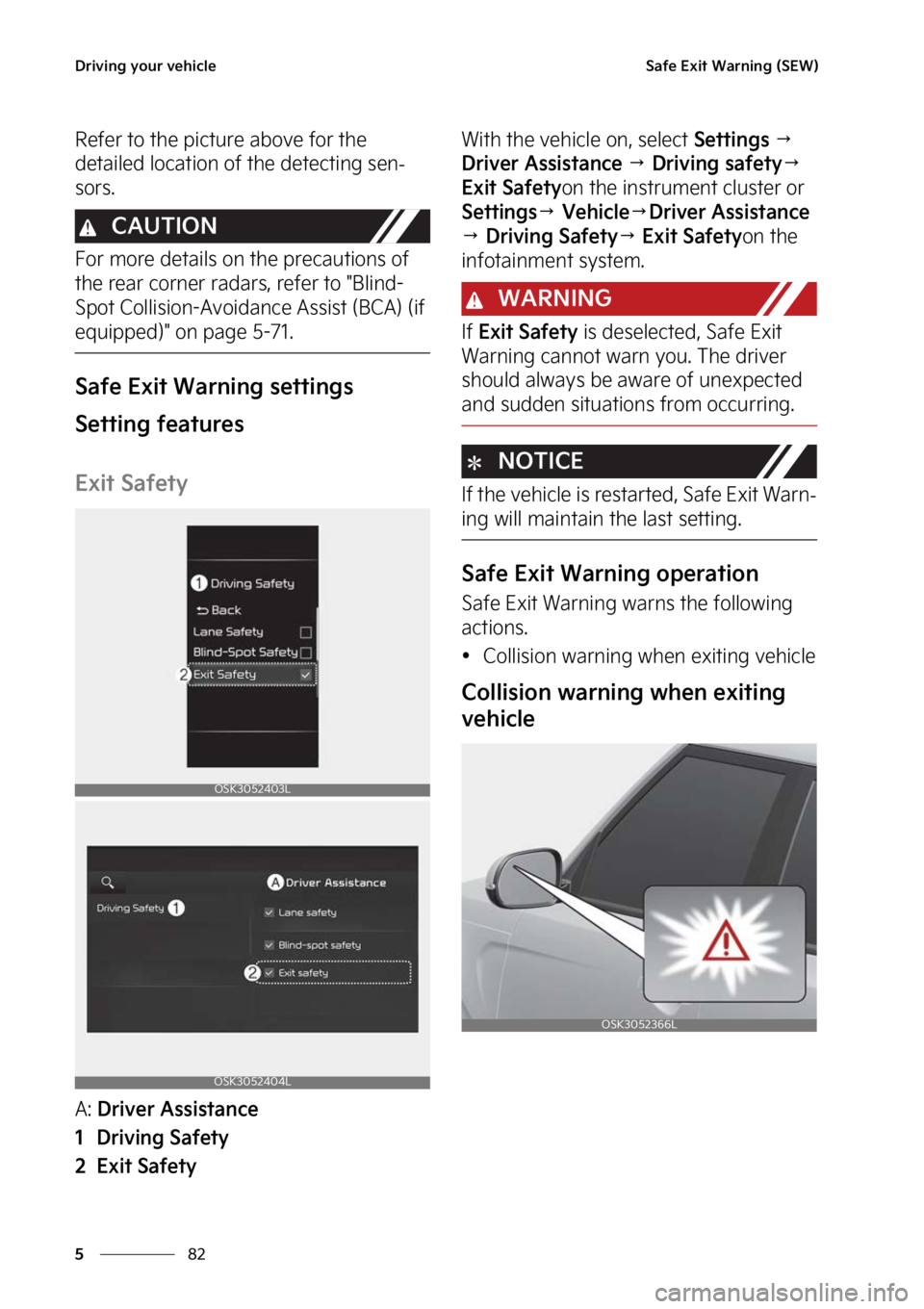 KIA SOUL 2023  Owners Manual �%�S�J�W�J�O�H��Z�P�V�S��W�F�I�J�D�M�F
��
�
�4�B�G�F��&�Y�J�U��8�B�S�O�J�O�H��	�4�&�8�

�3�F�G�F�S��U�P��U�I�F��Q�J�D�U�V�S�F��B�C�P�W�F��G�P�S��U�I�F�
�E�F�U�B�J�M�F�E��M�P�D�B�U�J�P�