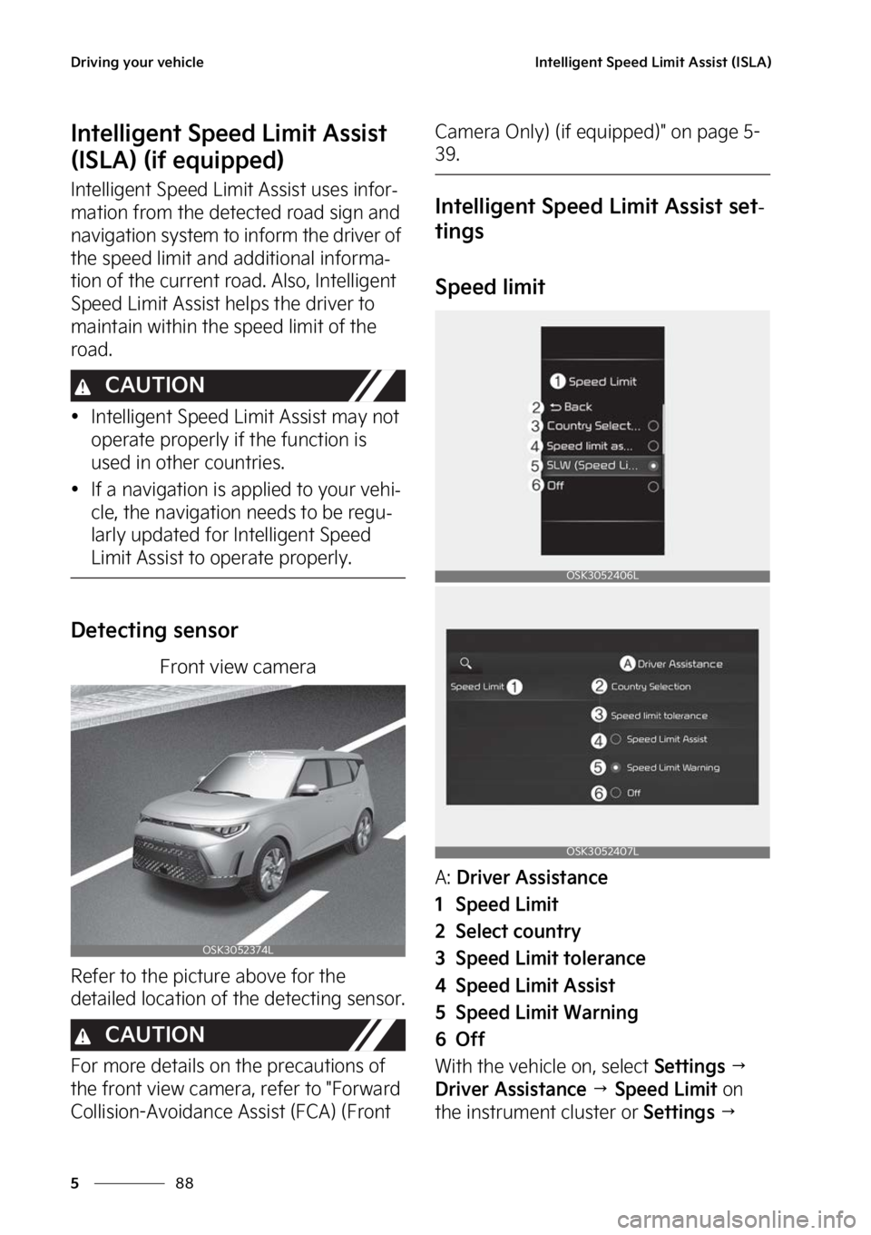 KIA SOUL 2023  Owners Manual �%�S�J�W�J�O�H��Z�P�V�S��W�F�I�J�D�M�F
��
�
�*�O�U�F�M�M�J�H�F�O�U��4�Q�F�F�E��-�J�N�J�U��"�T�T�J�T�U��	�*�4�-�"�

�*�O�U�F�M�M�J�H�F�O�U��4�Q�F�F �E��-�J�N�J�U��"�T�T�J�T�U�
�	�*�4�-�"�
