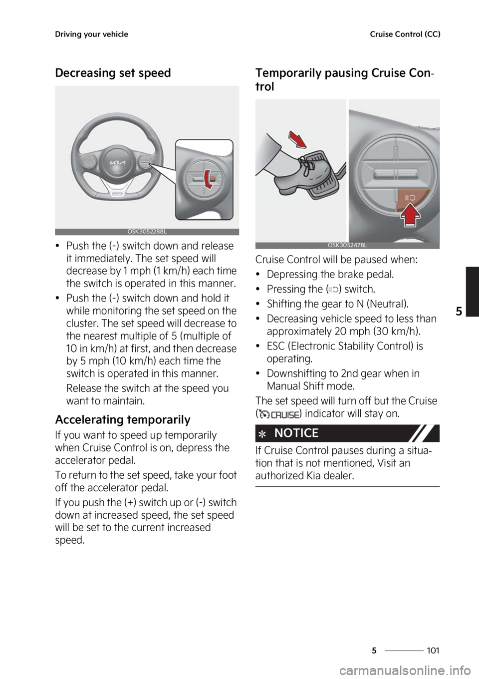 KIA SOUL 2023  Owners Manual ���
�
�
�%�S�J�W�J�O�H��Z�P�V�S��W�F�I�J�D�M�F�$�S�V�J�T�F��$�P�O�U�S�P�M��	�$�$�

�%�F�D�S�F�B�T�J�O�H��T�F�U��T�Q�F�F�E
