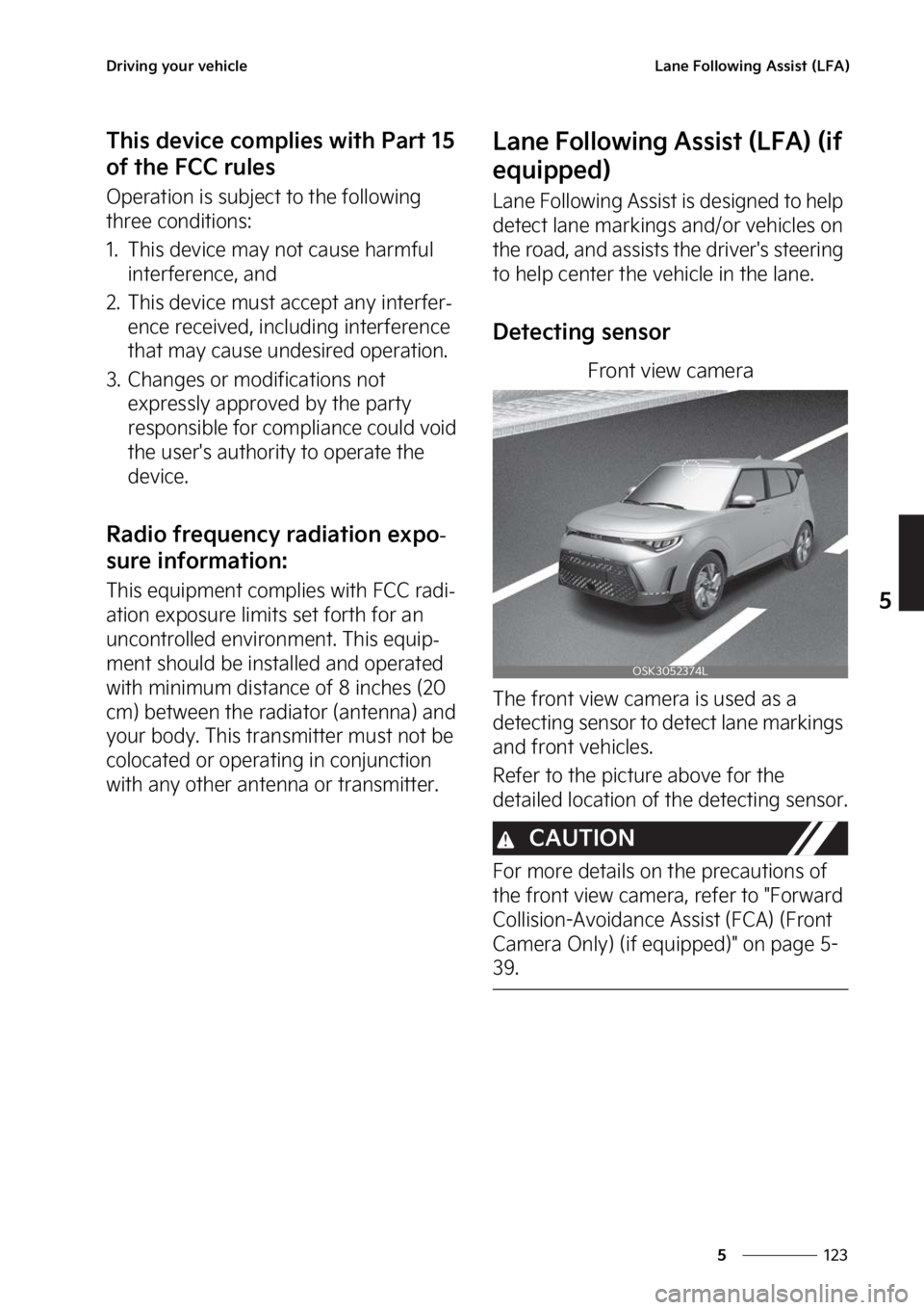 KIA SOUL 2023  Owners Manual ���
�
�
�%�S�J�W�J�O�H��Z�P�V�S��W�F�I�J�D�M�F�-�B�O�F���P�M�M�P�X�J�O�H��"�T�T�J�T�U��	�-��"�

�5�I�J�T��E�F�W�J�D�F��D�P�N�Q�M�J�F�T��X�J�U�I��1�B�S�U����
�P�G��U�I�F���$�$��