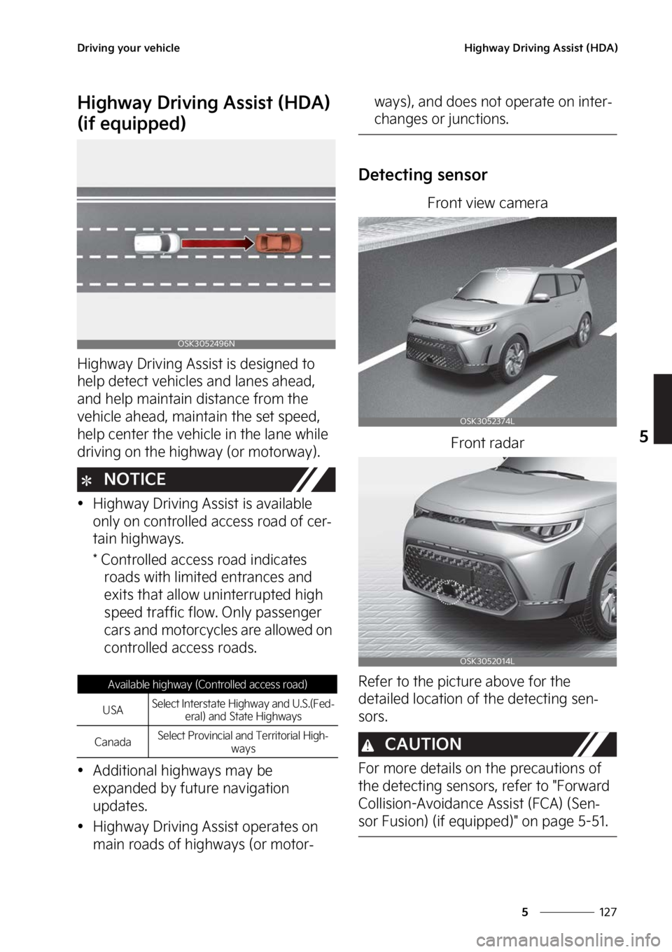 KIA SOUL 2023  Owners Manual ���
�
�
�%�S�J�W�J�O�H��Z�P�V�S��W�F�I�J�D�M�F�)�J�H�I�X�B�Z��%�S�J�W�J�O�H��"�T�T�J�T�U��	�)�%�"�

�)�J�H�I�X�B�Z��%�S�J�W�J�O�H��"�T�T�J�T�U��	�)�%�"�
�
�	�J�G��F�R�V�J�Q�Q�F�E�

�)�J