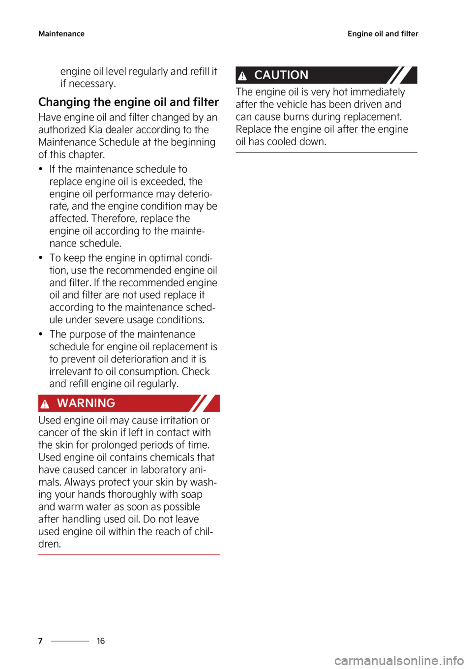 KIA SOUL 2023  Owners Manual �.�B�J�O�U�F�O�B�O�D�F
��
�
�&�O�H�J�O�F��P�J�M��B�O�E��G�J�M�U�F�S
�F�O�H�J�O�F��P�J�M��M�F�W�F�M��S�F�H�V�M�B�S�M�Z��B�O�E��S�F�G�J�M�M��J�U�
�J�G��O�F�D�F�T�T�B�S�Z�
�$�I�B�O�H�J�O�H