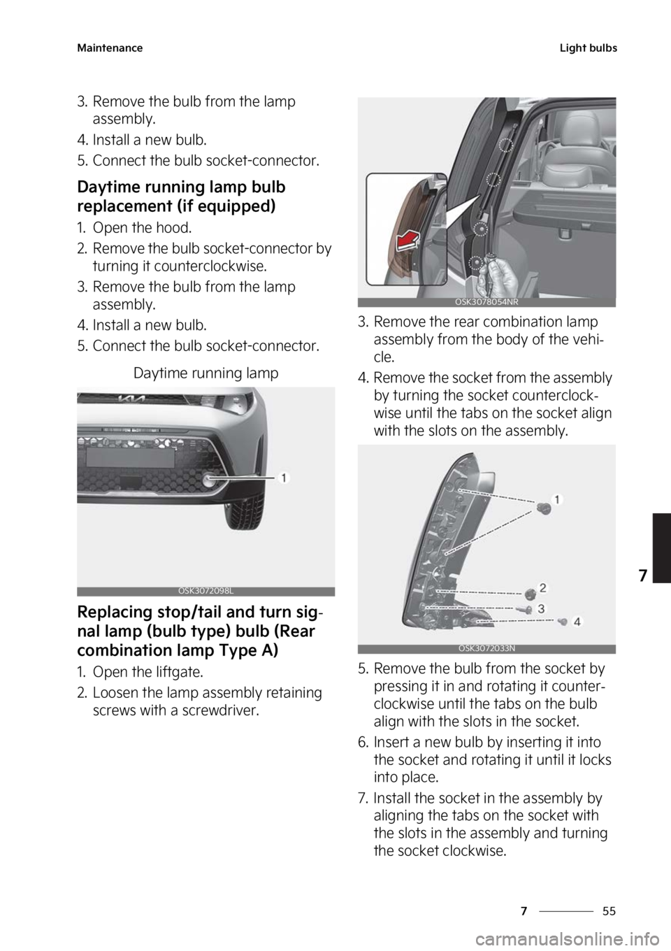 KIA SOUL 2023  Owners Manual ��
�
�
�.�B�J�O�U�F�O�B�O�D�F�-�J�H�I�U��C�V�M�C�T
�� �3�F�N�P�W�F��U�I�F��C�V�M�C��G�S�P�N��U�I�F��M�B�N�Q��B�T�T�F�N�C�M�Z�
�� �*�O�T�U�B�M�M��B��O�F�X��C�V�M�C�
�� �$�P�O�O�F�