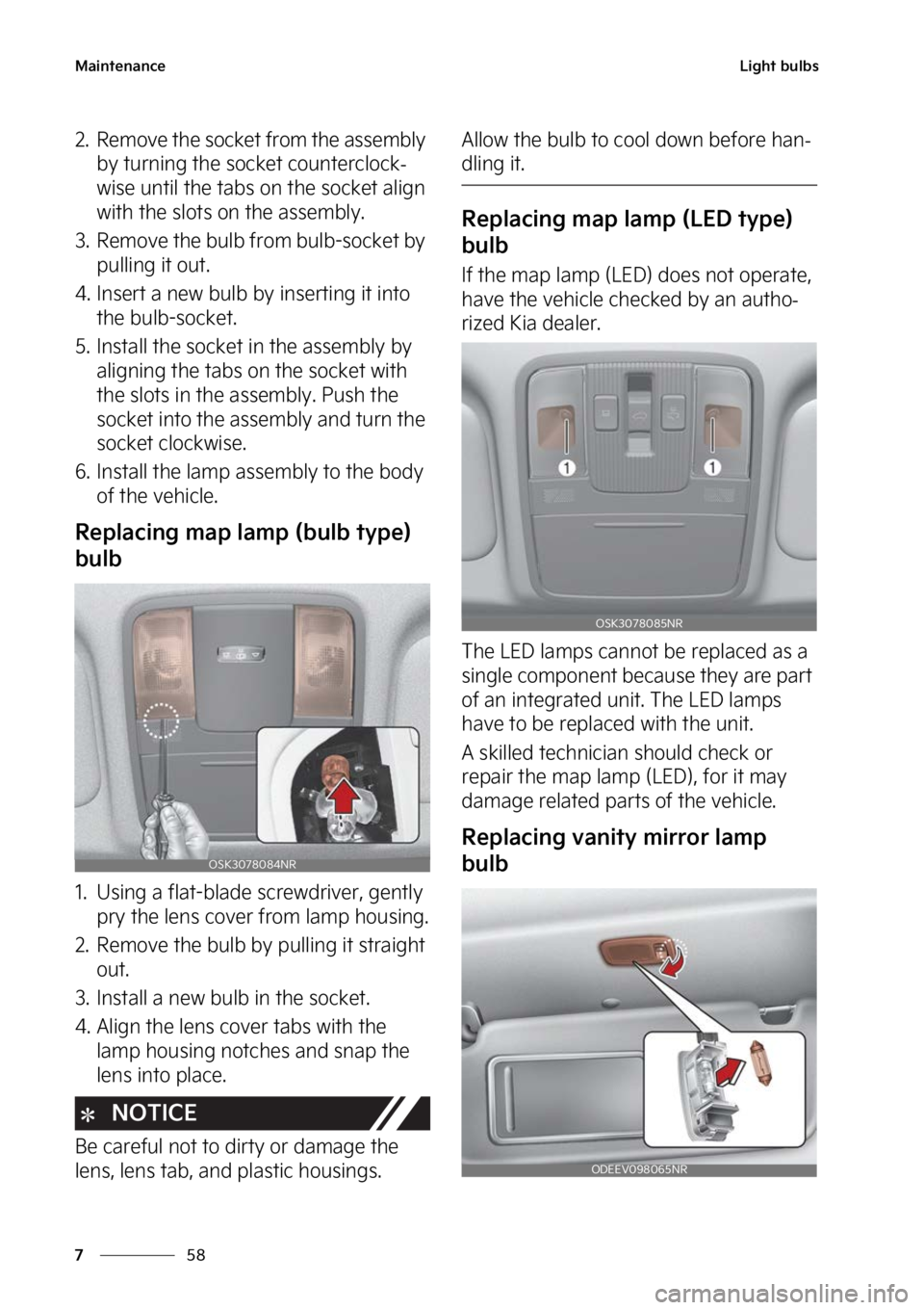 KIA SOUL 2023  Owners Manual �.�B�J�O�U�F�O�B�O�D�F
��
�
�-�J�H�I�U��C�V�M�C�T
�� �3�F�N�P�W�F��U�I�F��T�P�D�L�F�U��G�S�P�N��U�I�F��B�T�T�F�N�C�M�Z�
�C�Z��U�V�S�O�J�O�H��U�I�F��T�P�D�L�F�U��D�P�V�O�U�F�S�D�M�P�D�L