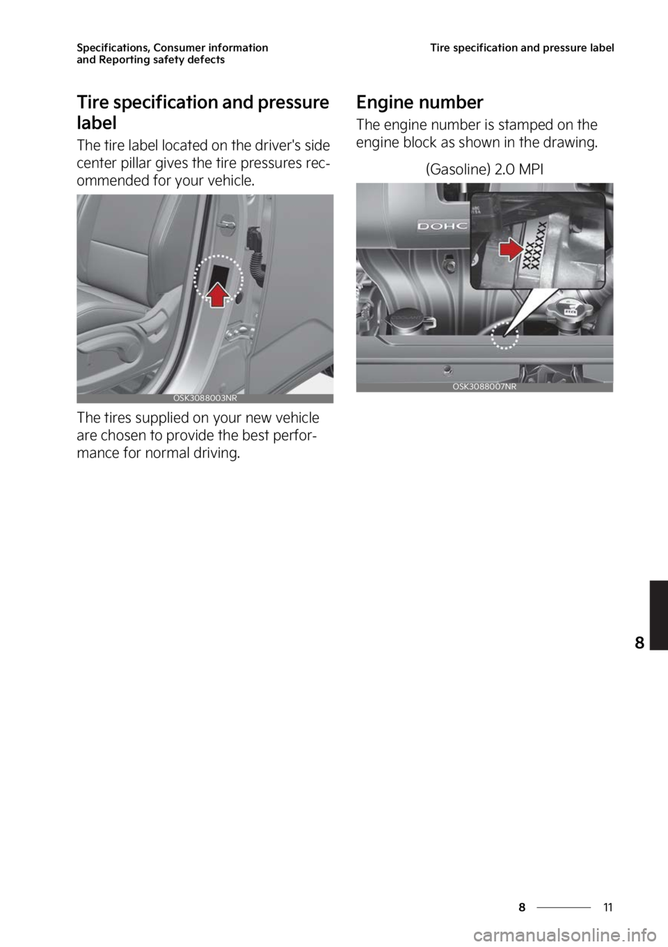 KIA SOUL 2023  Owners Manual ��
�
�
�4�Q�F�D�J�G�J�D�B�U�J�P�O�T�
��$�P�O�T�V�N�F�S��J�O�G�P�S�N�B�U�J�P�O�
�B�O�E��3�F�Q�P�S�U�J�O�H��T�B�G�F�U�Z��E�F�G�F�D�U�T�5�J�S�F��T�Q�F�D�J�G�J�D�B�U�J�P�O��B�O�E��Q�S�F�T�T�V