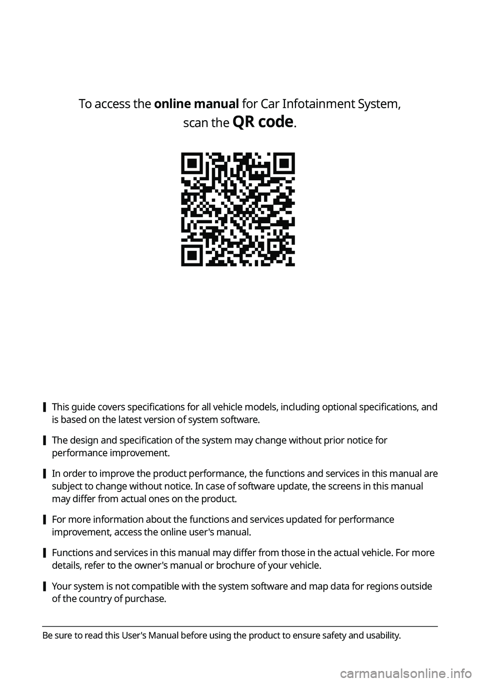 KIA SOUL 2023  Quick Reference Guide To access the online manual for Car Infotainment System,  scan the 
QR code.
 [This guide covers specifications for all vehicle models, including optional specifications, and 
is based on the latest v