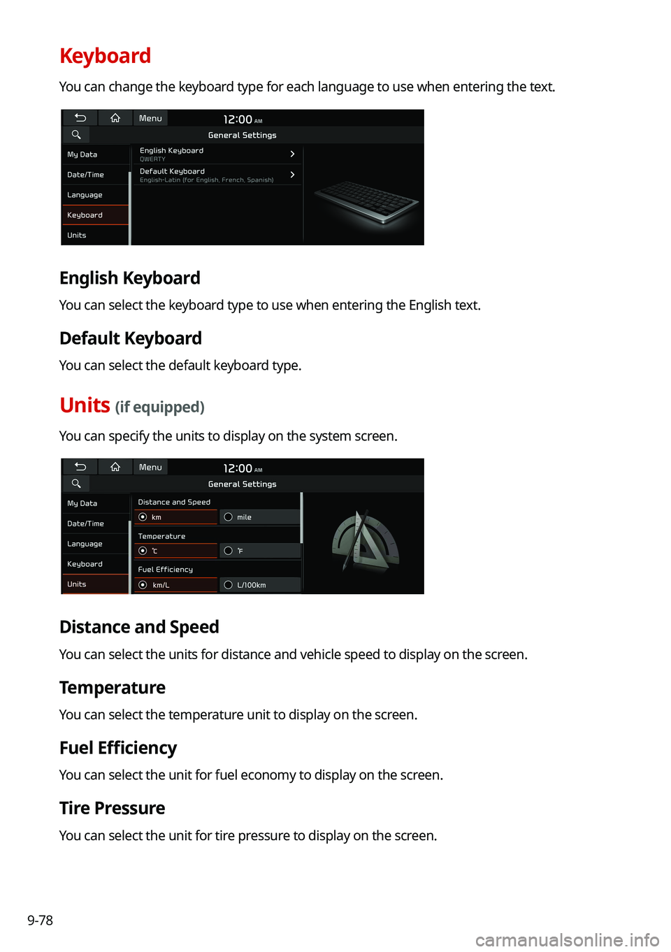 KIA SOUL 2022  Navigation System Quick Reference Guide 9-78
Keyboard
You can change the keyboard type for each language to use when entering the text.
English Keyboard
You can select the keyboard type to use when entering the English text.
Default Keyboar