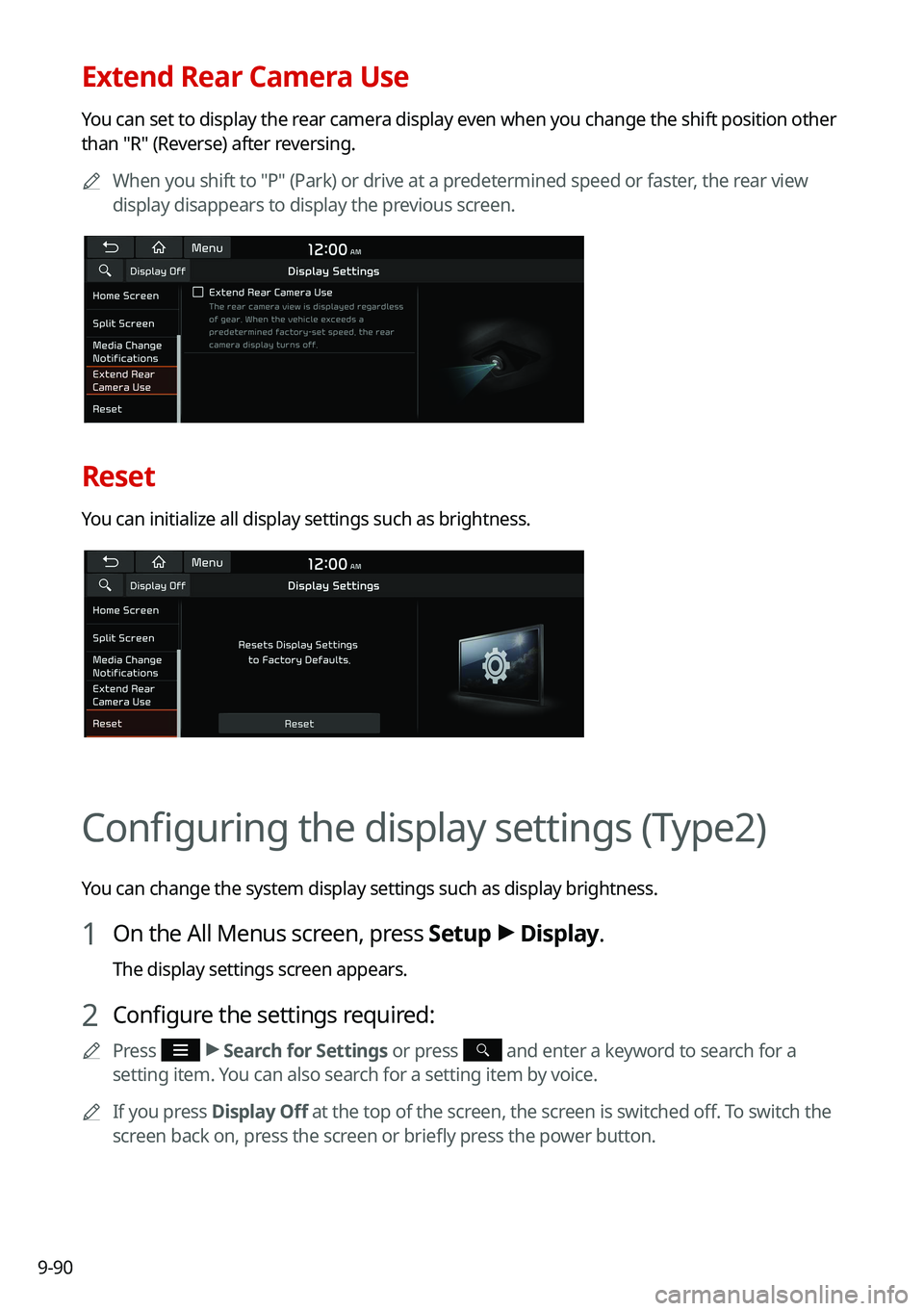 KIA SOUL 2022  Navigation System Quick Reference Guide 9-90
Extend Rear Camera Use
You can set to display the rear camera display even when you change the shift position other 
than "R" (Reverse) after reversing.0000
A
When you shift to "P"