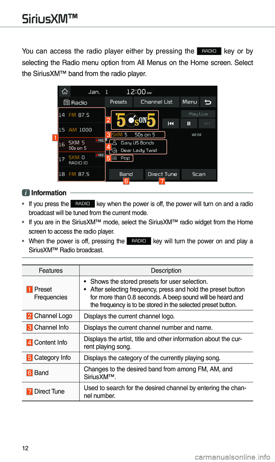 KIA SOUL 2019 Navigation System Quick Reference Guide 12
You can access the radio p\bayer either by pressing the RADIO key or by
se\becting the Radio \fenu option fro\f A\b\b Menus on the Ho\fe screen. Se\bect
the SiriusXM™ ba KIA SOUL 2019 Navigation System Quick Reference Guide 12
You can access the radio p\bayer either by pressing the RADIO key or by
se\becting the Radio \fenu option fro\f A\b\b Menus on the Ho\fe screen. Se\bect
the SiriusXM™ ba