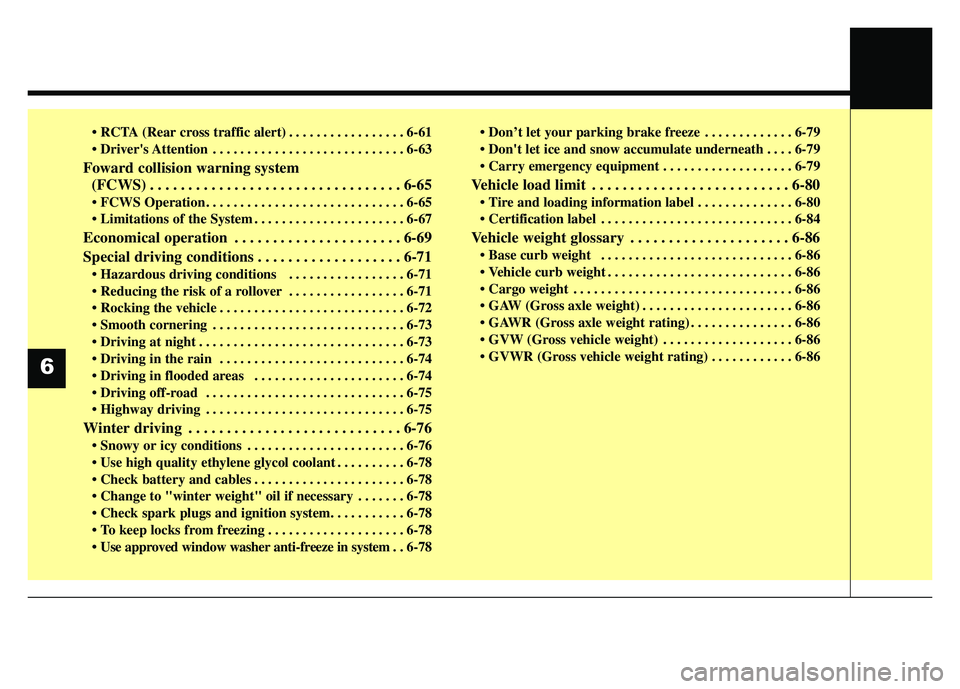 KIA SOUL 2017 Owners Manual . . . . . . . . . . . . . . . . . 6-61
. . . . . . . . . . . . . . . . . . . . . . . . . . . . 6-63
Foward collision warning system(FCWS) . . . . . . . . . . . . . . . . . . . . . . . . . . . . . . KIA SOUL 2017 Owners Manual . . . . . . . . . . . . . . . . . 6-61
. . . . . . . . . . . . . . . . . . . . . . . . . . . . 6-63
Foward collision warning system(FCWS) . . . . . . . . . . . . . . . . . . . . . . . . . . . . . .