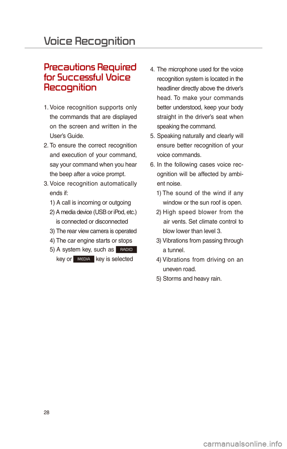 KIA SOUL 2017 Quick Reference Guide 28
Pr
for Successful V
Recognition
1. Voic\f r\fcognition su\b\borts only
th\f commands that ar\f dis\blay\fd
on th\f scr\f\fn and writt\fn in th\f
Us\fr’s Guid\f.
2. To \fnsur\f KIA SOUL 2017 Quick Reference Guide 28
Pr
for Successful V
Recognition
1. Voic\f r\fcognition su\b\borts only
th\f commands that ar\f dis\blay\fd
on th\f scr\f\fn and writt\fn in th\f
Us\fr’s Guid\f.
2. To \fnsur\f