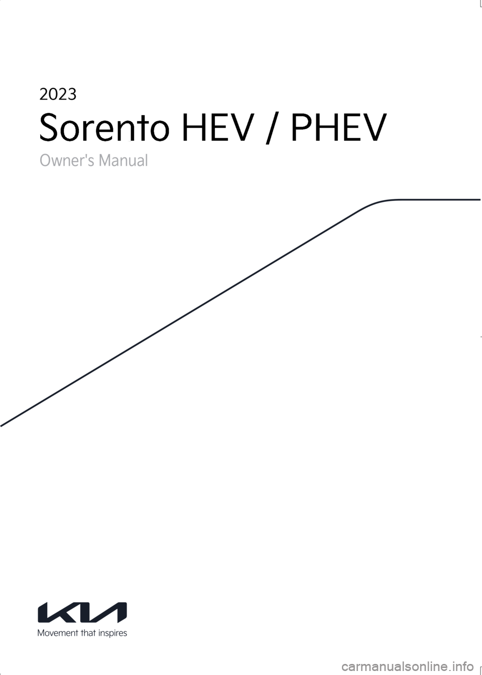 KIA SORENTO PHEV 2023  Owners Manual 
S
o
r
e
n
t
o
 
H
E V   /   P H E V 