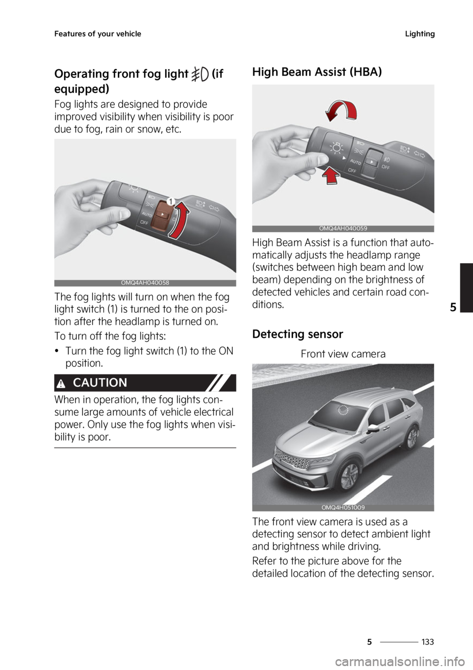 KIA SORENTO PHEV 2023  Owners Manual ���
�
�
��F�B�U�V�S�F�T��P�G��Z�P�V�S��W�F�I�J�D�M�F�-�J�H�I�U�J�O�H
�0�Q�F�S�B�U�J�O�H��G�S�P�O�U��G�P�H��M�J�H�I�U� ��	�J�G�
�F�R�V�J�Q�Q�F�E�

��P�H��M�J�H�I�U�T��B�S�F��E�F�T�J�