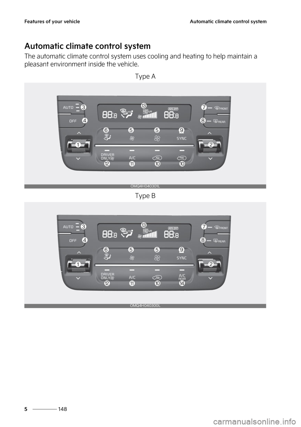 KIA SORENTO PHEV 2023  Owners Manual ��F�B�U�V�S�F�T��P�G��Z�P�V�S��W�F�I�J�D�M�F
���
�
�"�V�U�P�N�B�U�J�D��D�M�J�N�B�U�F��D�P�O�U�S�P�M��T�Z�T�U�F�N
�"�V�U�P�N�B�U�J�D��D�M�J�N�B�U�F��D�P�O�U�S�P�M��T�Z�T�U�F�N
�5�I�F��B�