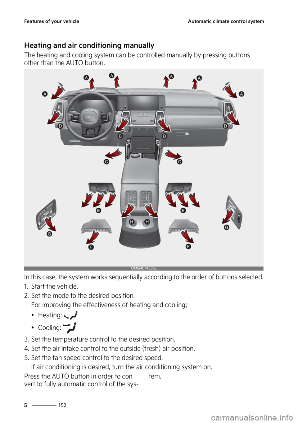 KIA SORENTO PHEV 2023  Owners Manual ��F�B�U�V�S�F�T��P�G��Z�P�V�S��W�F�I�J�D�M�F
���
�
�"�V�U�P�N�B�U�J�D��D�M�J�N�B�U�F��D�P�O�U�S�P�M��T�Z�T�U�F�N
�)�F�B�U�J�O�H��B�O�E��B�J�S��D�P�O�E�J�U�J�P�O�J�O�H��N�B�O�V�B�M�M�Z
�
