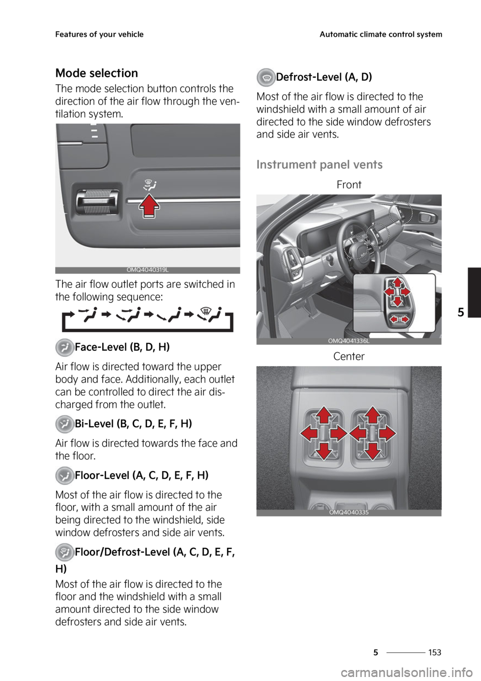 KIA SORENTO PHEV 2023  Owners Manual ���
�
�
��F�B�U�V�S�F�T��P�G��Z�P�V�S��W�F�I�J�D�M�F�"�V�U�P�N�B�U�J�D��D�M�J�N�B�U�F��D�P�O�U�S�P�M��T�Z�T�U�F�N
�.�P�E�F��T�F�M�F�D�U�J�P�O
�5�I�F��N�P�E�F��T�F�M�F�D�U�J�P�O��C�V�U�