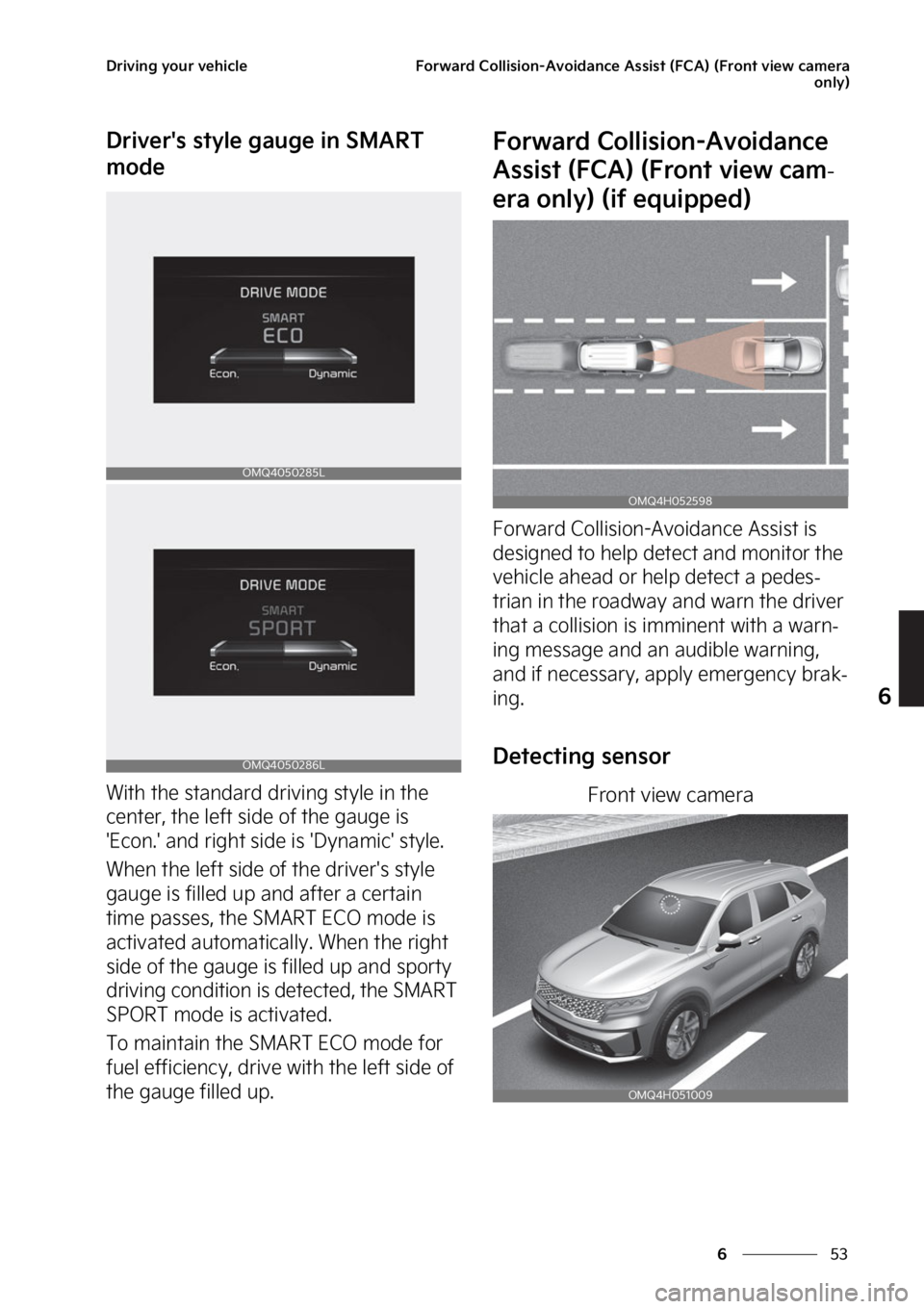 KIA SORENTO PHEV 2023  Owners Manual ��
�
�
�%�S�J�W�J�O�H��Z�P�V�S��W�F�I�J�D�M�F��P�S�X�B�S�E��$�P�M�M�J�T�J�P�O��"�W�P�J�E�B�O�D�F��"�T�T�J�T�U��	��$�"�
��	��S�P�O�U��W�J�F�X��D�B�N�F�S�B�P�O�M�Z�

�%�S�J�W�F�S��T��T