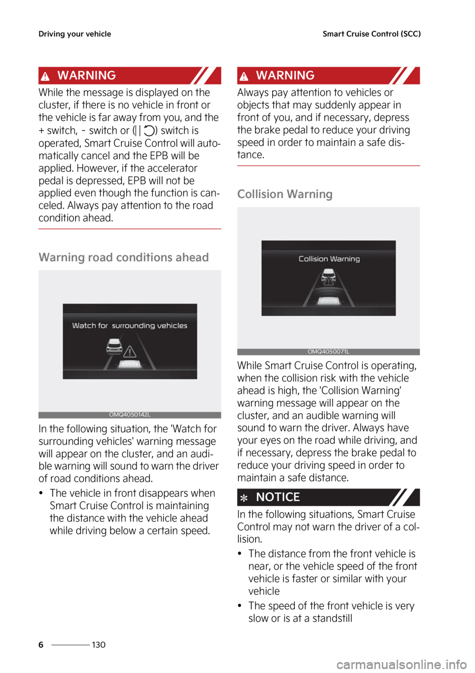 KIA SORENTO PHEV 2023  Owners Manual �%�S�J�W�J�O�H��Z�P�V�S��W�F�I�J�D�M�F
���
�
�4�N�B�S�U��$�S�V�J�T�F��$�P�O�U�S�P�M��	�4�$�$�

�8�"�3�/�*�/�(
�8�I�J�M�F��U�I�F��N�F�T�T�B�H�F��J�T��E�J�T�Q�M�B�Z�F�E��P�O��U�I�F�
�D�M