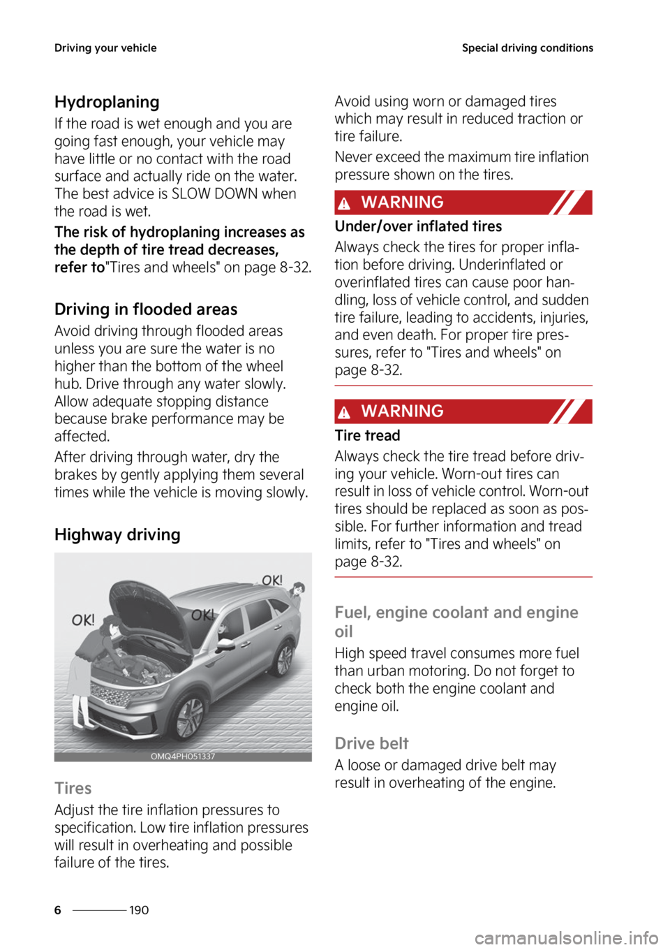 KIA SORENTO PHEV 2023  Owners Manual �%�S�J�W�J�O�H��Z�P�V�S��W�F�I�J�D�M�F
���
�
�4�Q�F�D�J�B�M��E�S�J�W�J�O�H��D�P�O�E�J�U�J�P�O�T
�)�Z�E�S�P�Q�M�B�O�J�O�H
�*�G��U�I�F��S�P�B�E��J�T��X�F�U��F�O�P�V�H�I��B�O�E��Z�P�V��B�