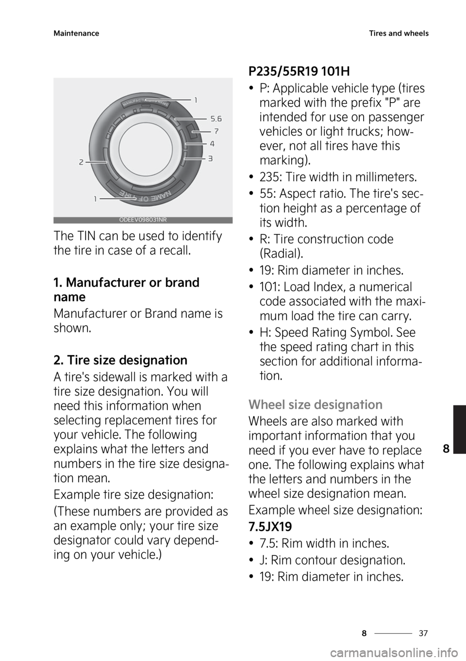 KIA SORENTO PHEV 2023  Owners Manual ��
�
�
�.�B�J�O�U�F�O�B�O�D�F�5�J�S�F�T��B�O�E��X�I�F�F�M�T
�5�I�F��5�*�/��D�B�O��C�F��V�T�F�E��U�P��J�E�F�O�U�J�G�Z�
�U�I�F��U�J�S�F��J�O��D�B�T�F��P�G��B��S�F�D�B�M�M�
����.�B