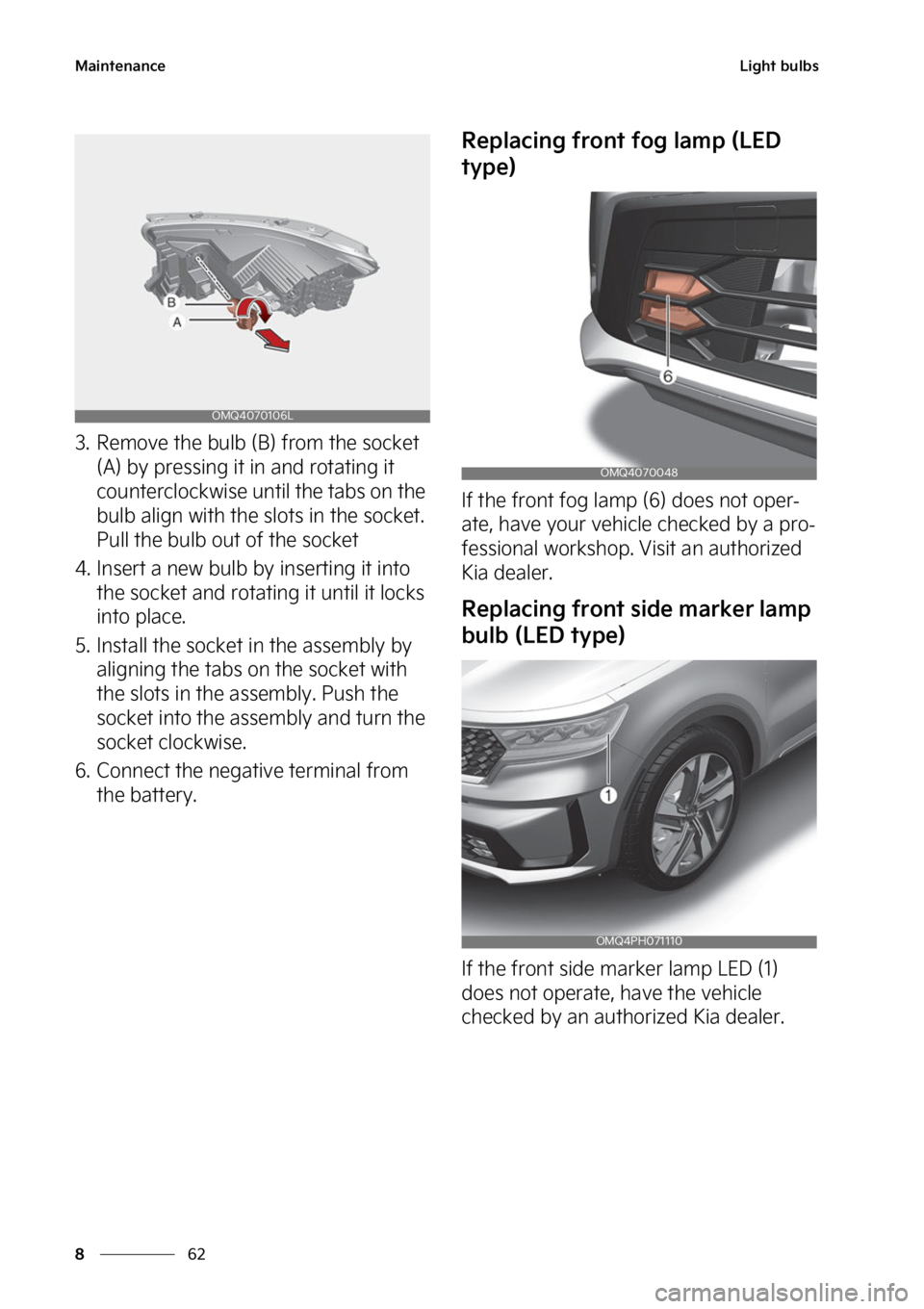KIA SORENTO PHEV 2023  Owners Manual �.�B�J�O�U�F�O�B�O�D�F
��
�
�-�J�H�I�U��C�V�M�C�T
�� �3�F�N�P�W�F��U�I�F��C�V�M�C��	�#�
��G�S�P�N��U�I�F��T�P�D�L�F�U�
�	�"�
��C�Z��Q�S�F�T�T�J�O�H��J�U��J�O��B�O�E��S�P�U�B�U�J�O�H