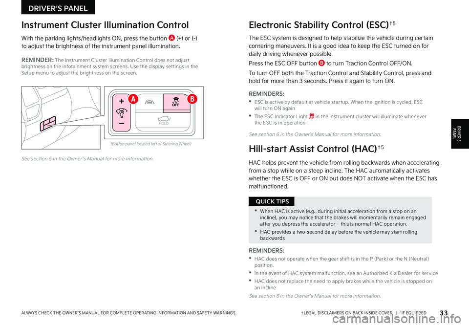KIA SORENTO PHEV 2023  Features and Functions Guide 33†LEGAL DISCL AIMERS ON BACK INSIDE COVER   |   *IF EQUIPPEDALWAYS CHECK THE OWNER ’S MANUAL FOR COMPLETE OPER ATING INFORMATION AND SAFET Y WARNINGS  
See section 5 in the Owner ’s Manual for 
