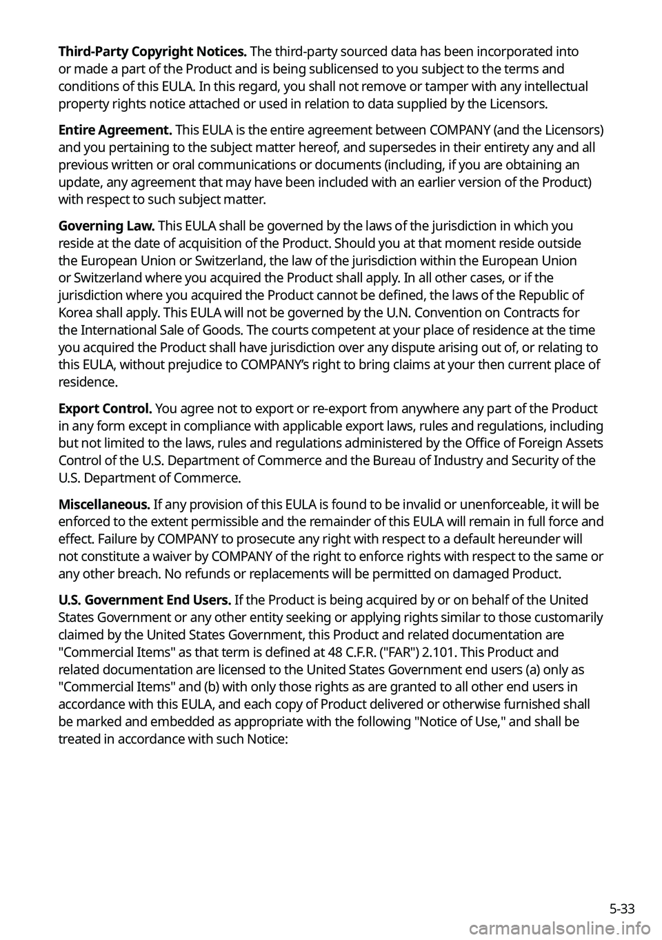 KIA SORENTO PHEV 2023 Navigation System Quick Reference Guide 5-33
Third-Party Copyright Notices. The third-party sourced data has been incorporated into
or made a part of the Product and is being sublicensed to you subject to the terms and
conditions of this KIA SORENTO PHEV 2023 Navigation System Quick Reference Guide 5-33
Third-Party Copyright Notices. The third-party sourced data has been incorporated into
or made a part of the Product and is being sublicensed to you subject to the terms and
conditions of this