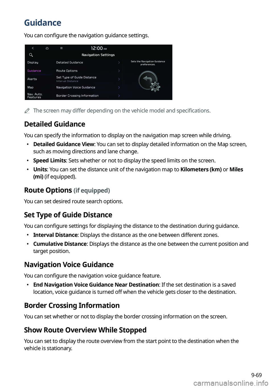 KIA SORENTO PHEV 2023 Navigation System Quick Reference Guide 9-69
Guidance
You can configure the navigation guidance settings.
AThe screen may differ depending on the vehicle model and specifications.
Detailed Guidance
You can specify the information to displa KIA SORENTO PHEV 2023 Navigation System Quick Reference Guide 9-69
Guidance
You can configure the navigation guidance settings.
AThe screen may differ depending on the vehicle model and specifications.
Detailed Guidance
You can specify the information to displa