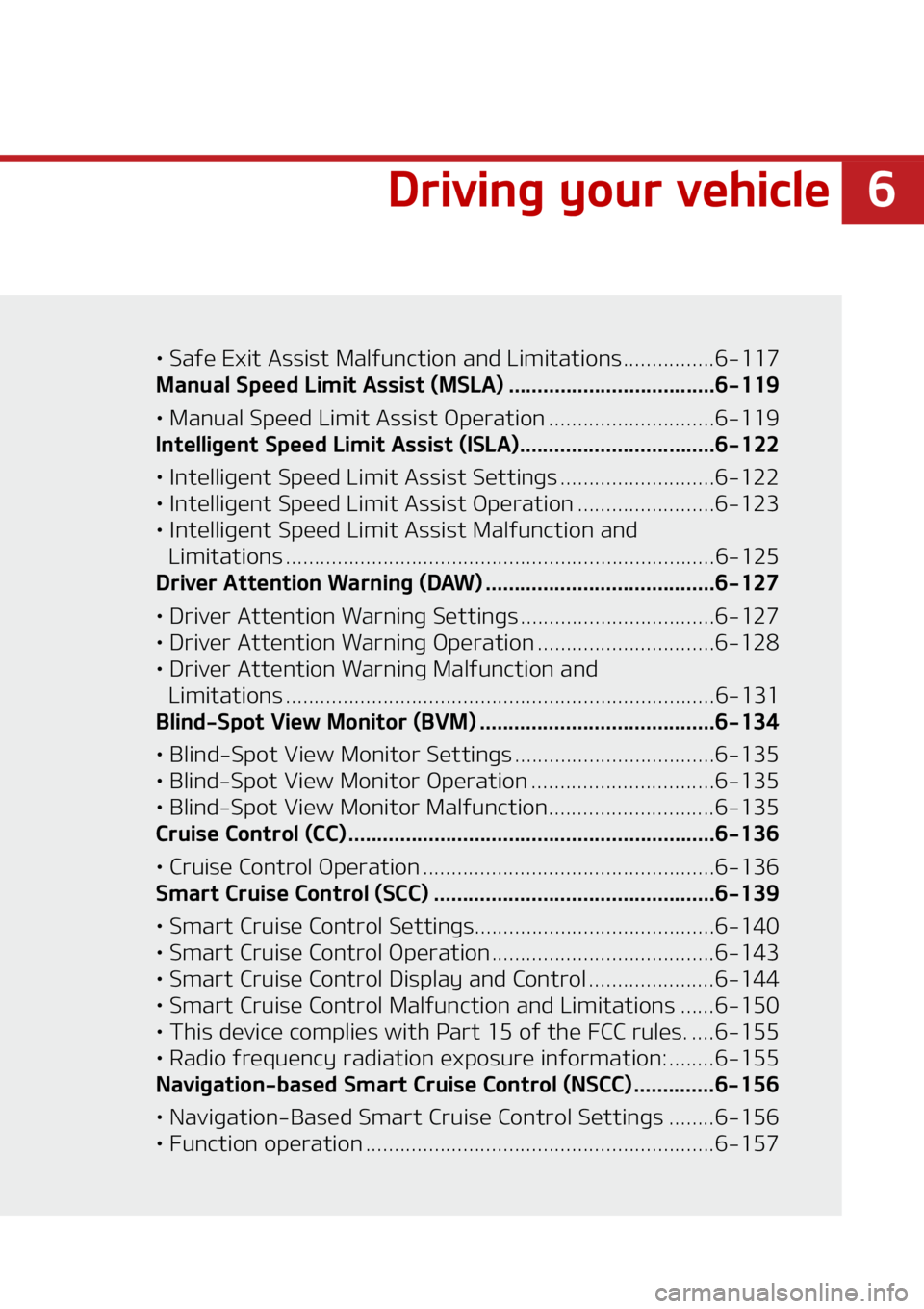 KIA SORENTO PHEV 2022  Owners Manual �
�%�S�J�W�J�O�H��Z�P�V�S��W�F�I�J�D�M�F
LÜ ��4�B�G�F��&�Y�J�U��"�T�T�J�T�U��.�B�M�G�V�O�D�U�J�P�O ��B�O�E��-�J�N�J�U�B�U�J�P�O�T���������������������
�.�B�O�V�B�M��4�Q