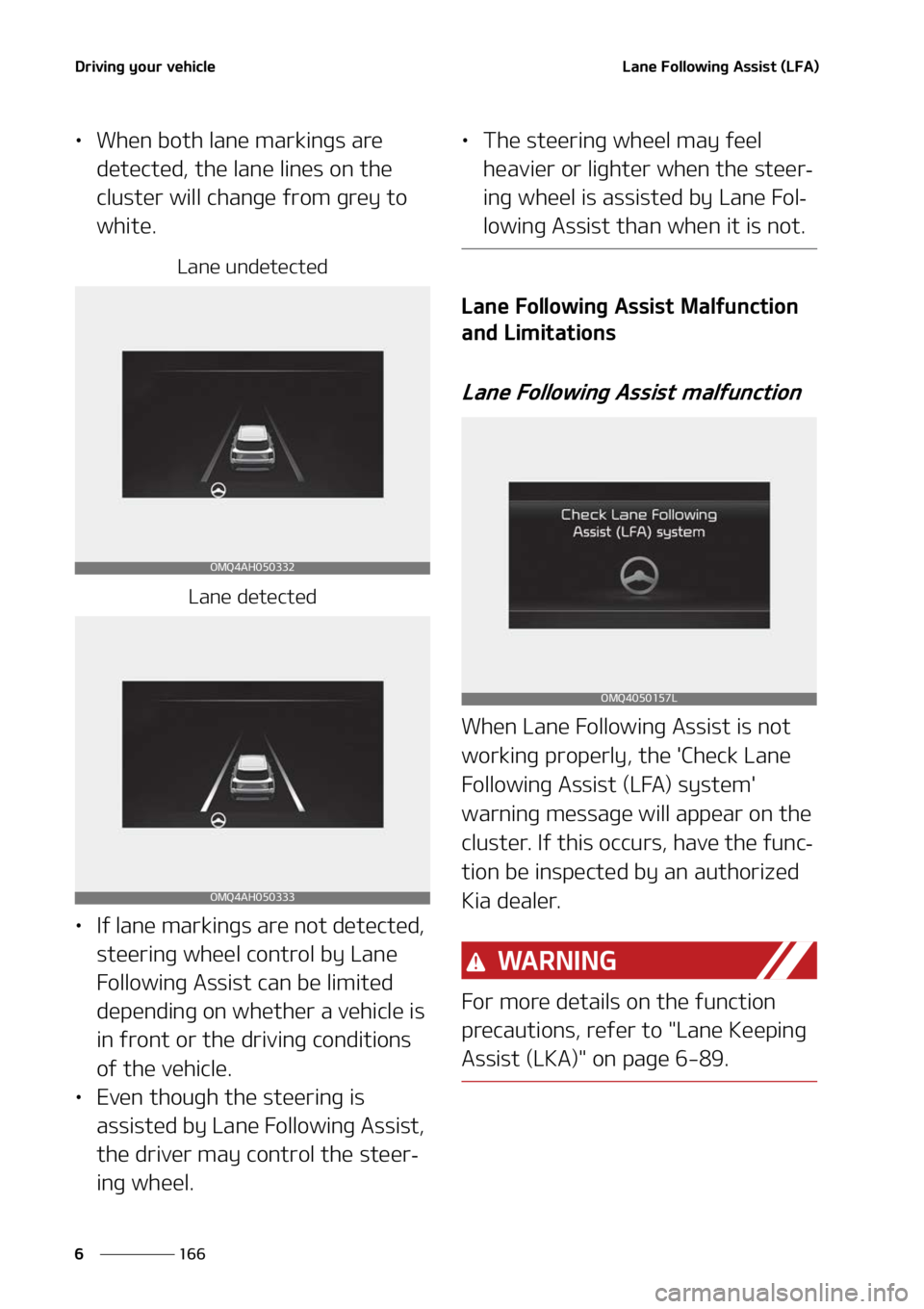 KIA SORENTO PHEV 2022  Owners Manual �%�S�J�W�J�O�H��Z�P�V�S��W�F�I�J�D�M�F
���
�
�-�B�O�F���P�M�M�P�X�J�O�H��"�T�T�J�T�U��	�-��"�

LÜ �8�I�F�O��C�P�U�I��M�B�O�F��N�B�S�L�J�O�H�T��B�S�F�
�E�F�U�F�D�U�F�E�
��U�I�F��M�B�